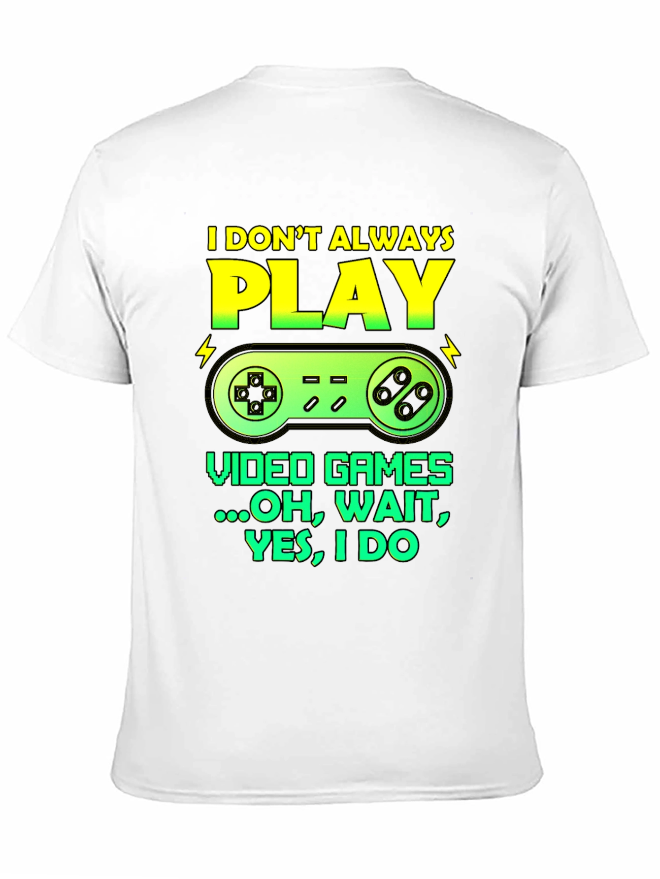 Gamer Graphic Tee - I Dont Always Play