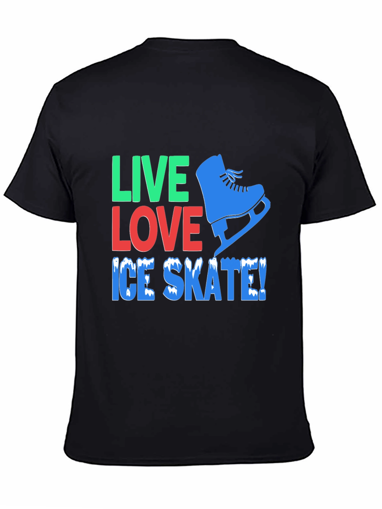 Live Love Ice Skate Black Graphic T-Shirt