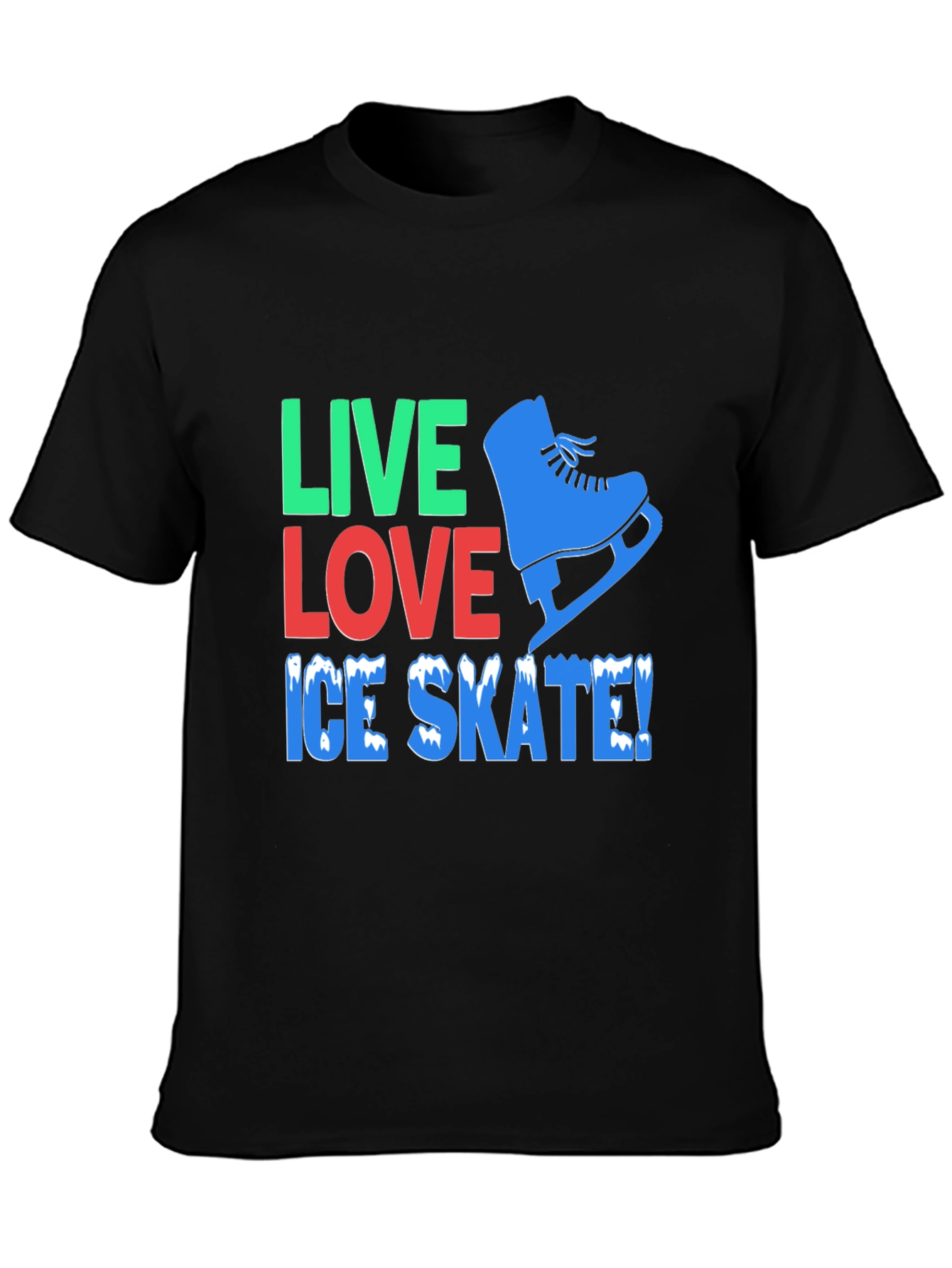 Live Love Ice Skate Black Graphic T-Shirt