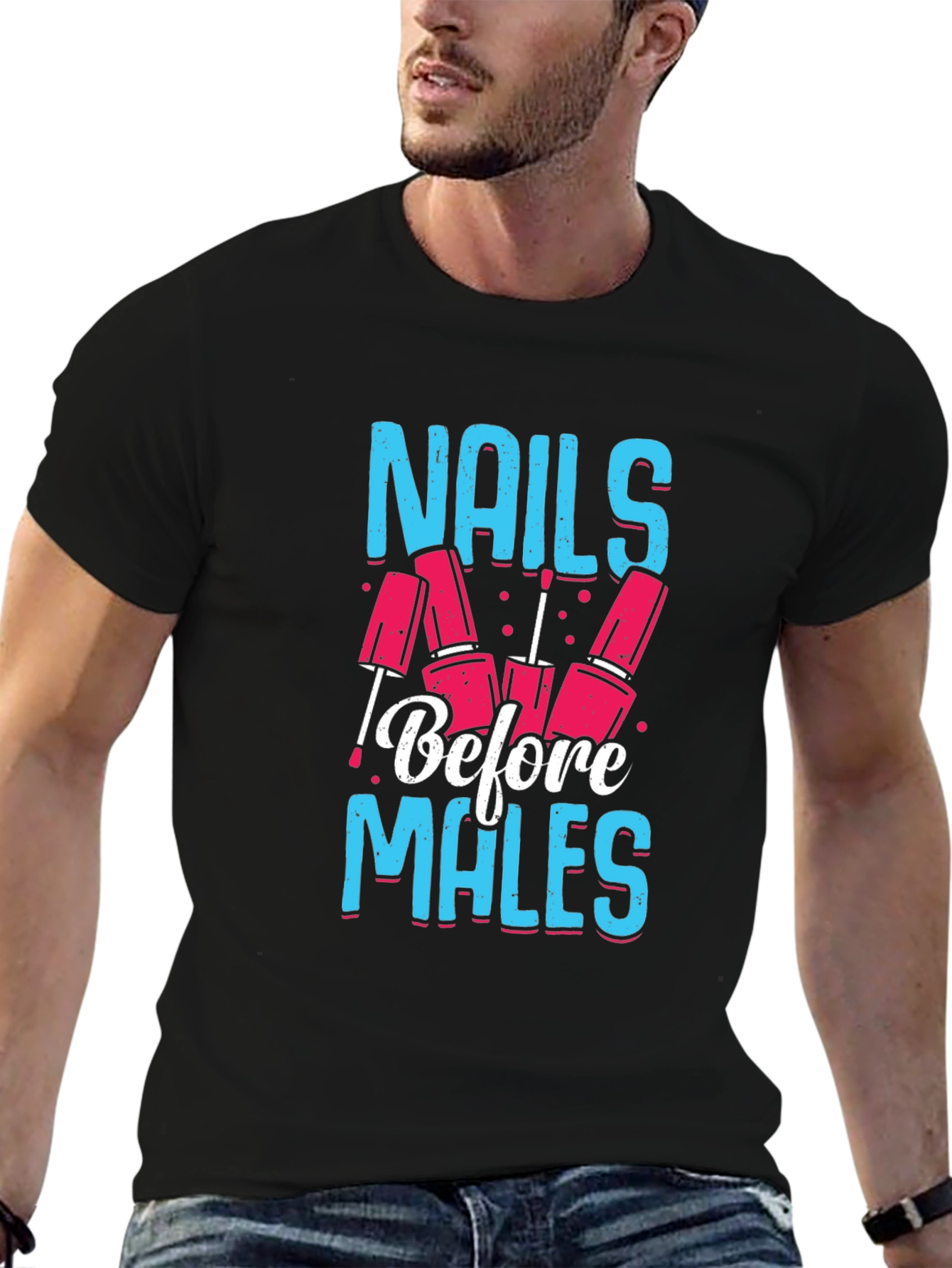Nails Before Males Graphic Tee