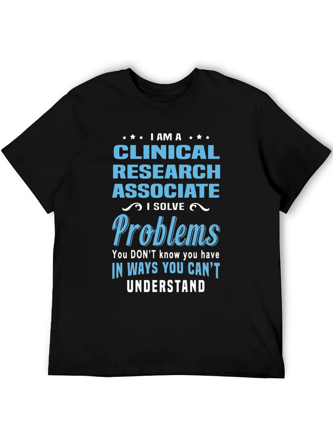 Clinical Research Associate T-Shirt