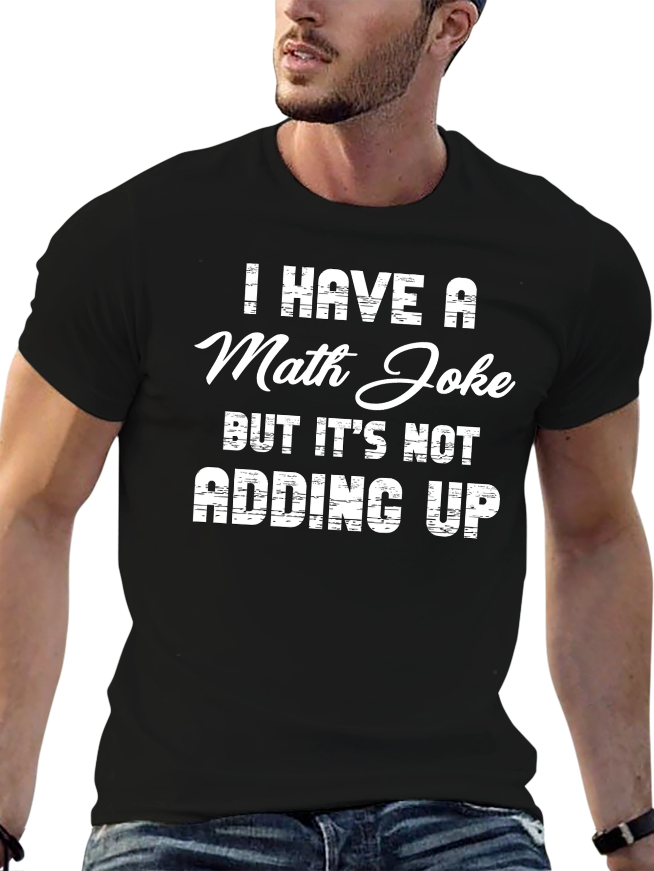 Funny Math Joke T-Shirt - Adding Up Humor