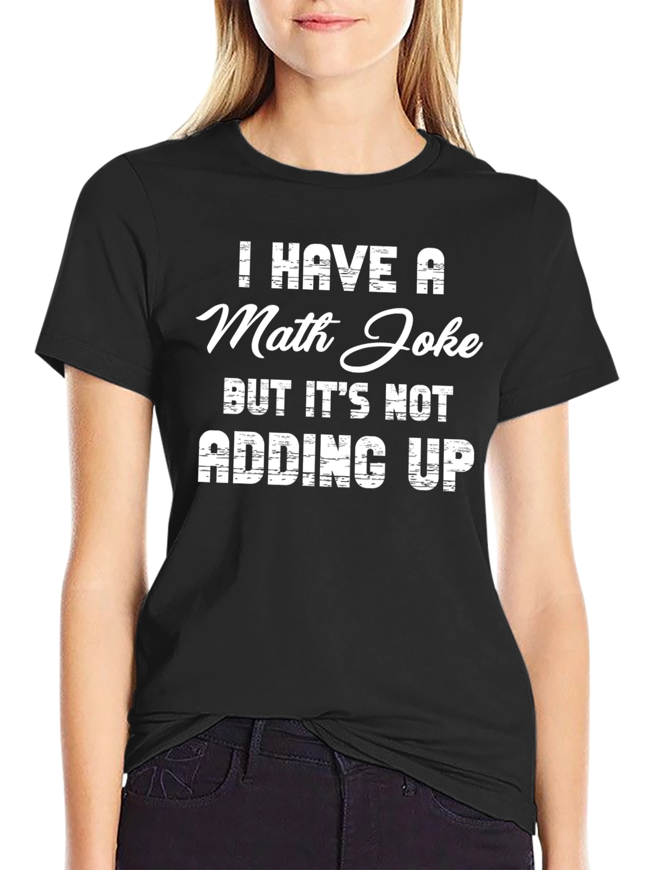 Funny Math Joke T-Shirt - Adding Up Humor