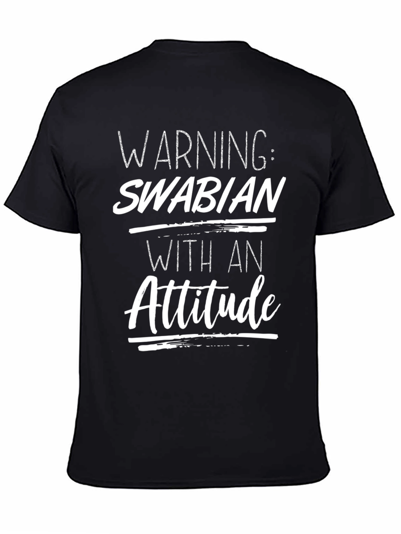 Warning: Swabian with an Attitude - Graphic T-Shirt