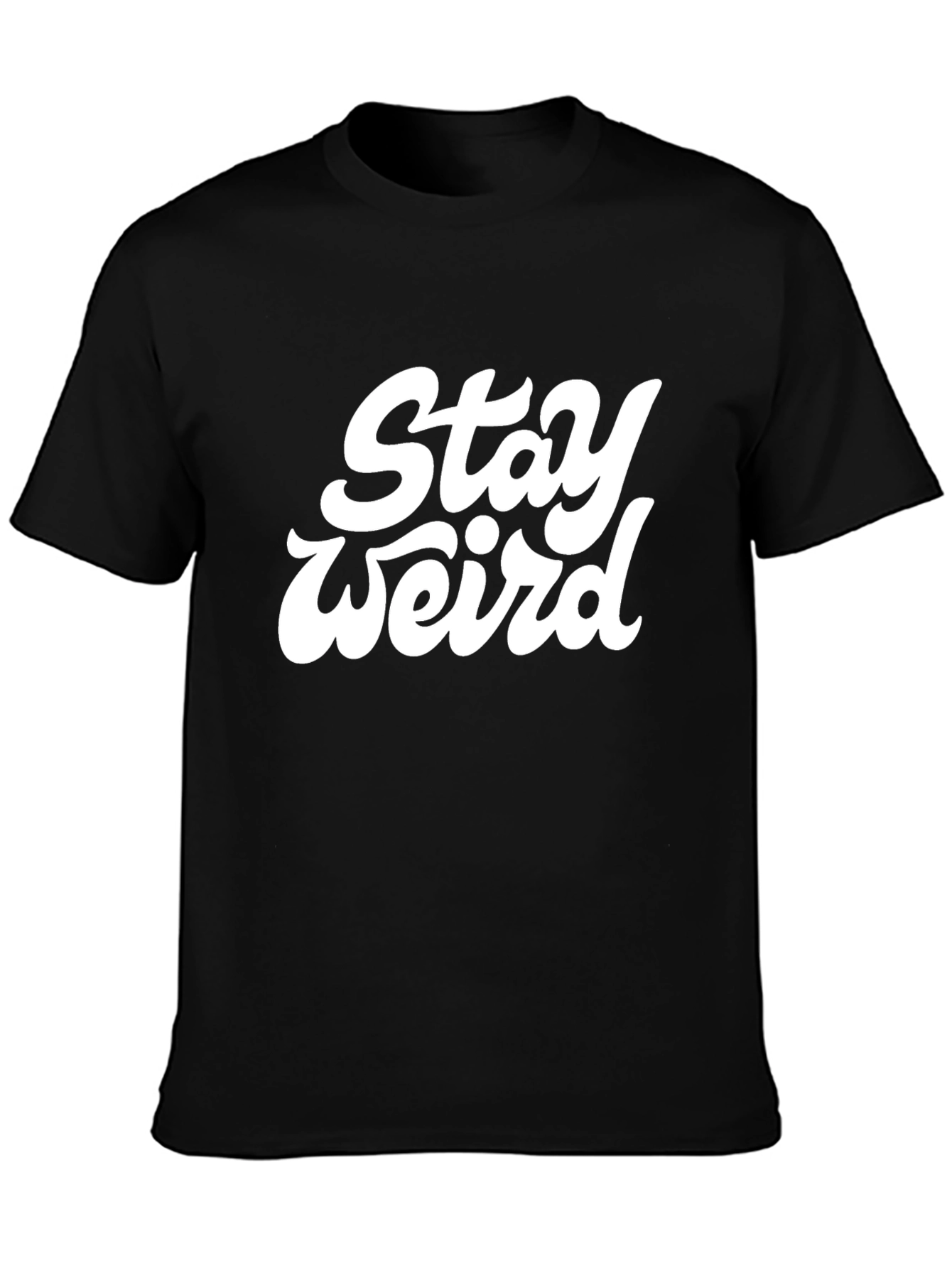 Stay Weird Graphic Tee - Black Cotton T-Shirt