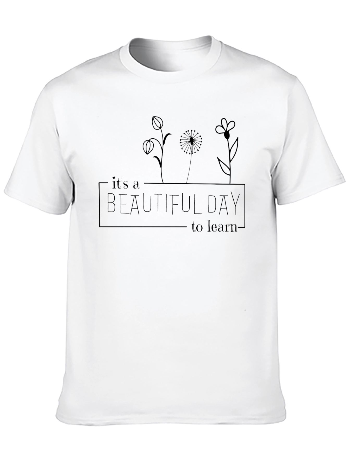 Beautiful Day to Learn Graphic Tee
