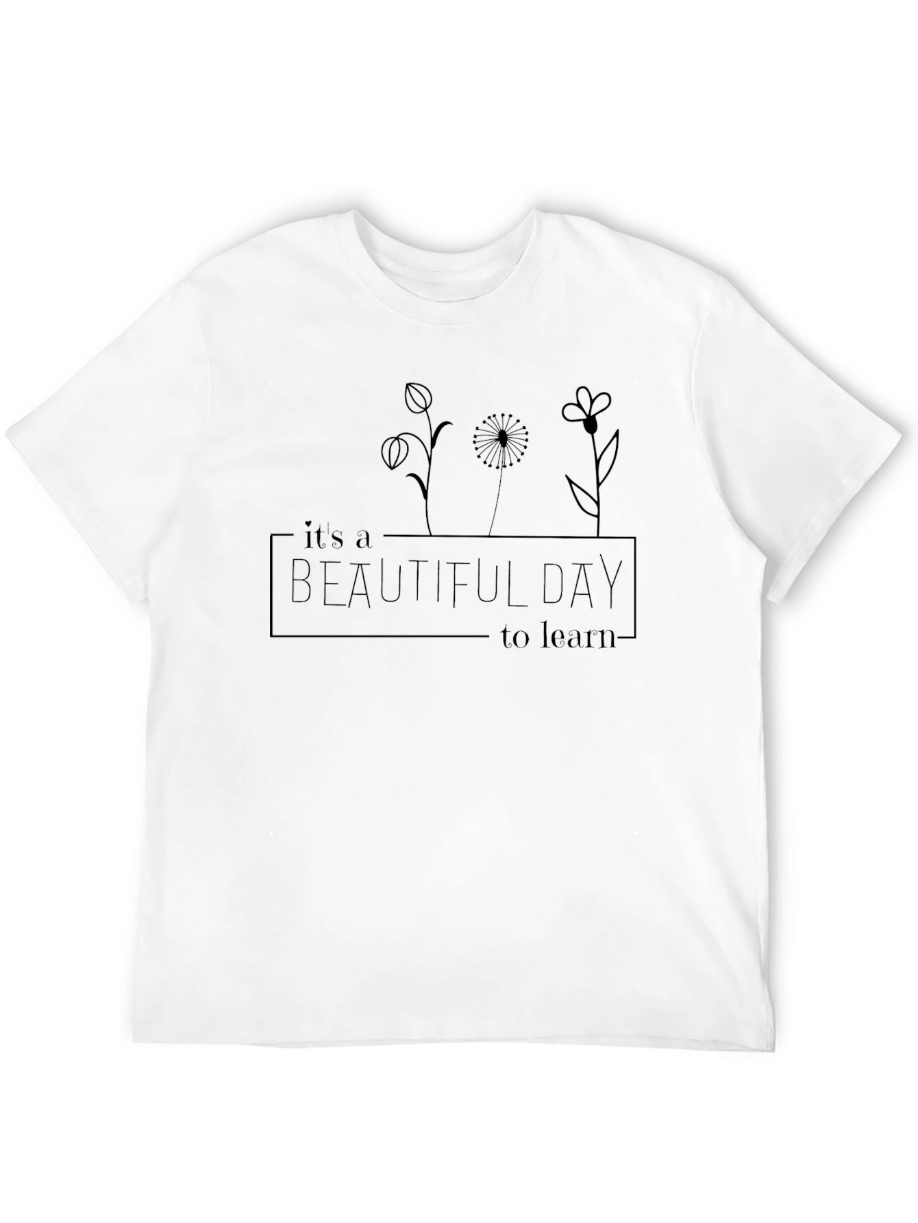 Beautiful Day to Learn Graphic Tee