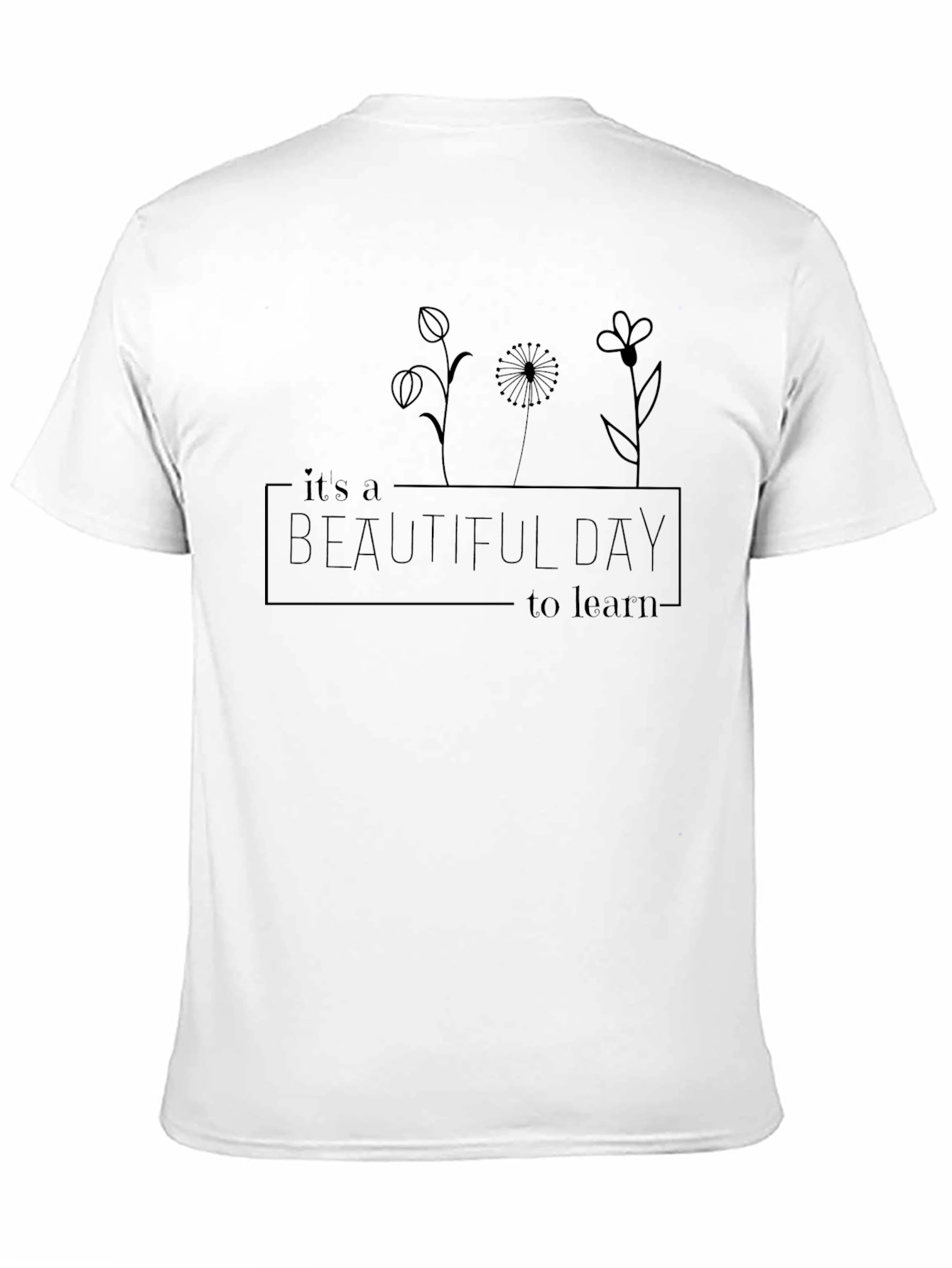 Beautiful Day to Learn Graphic Tee