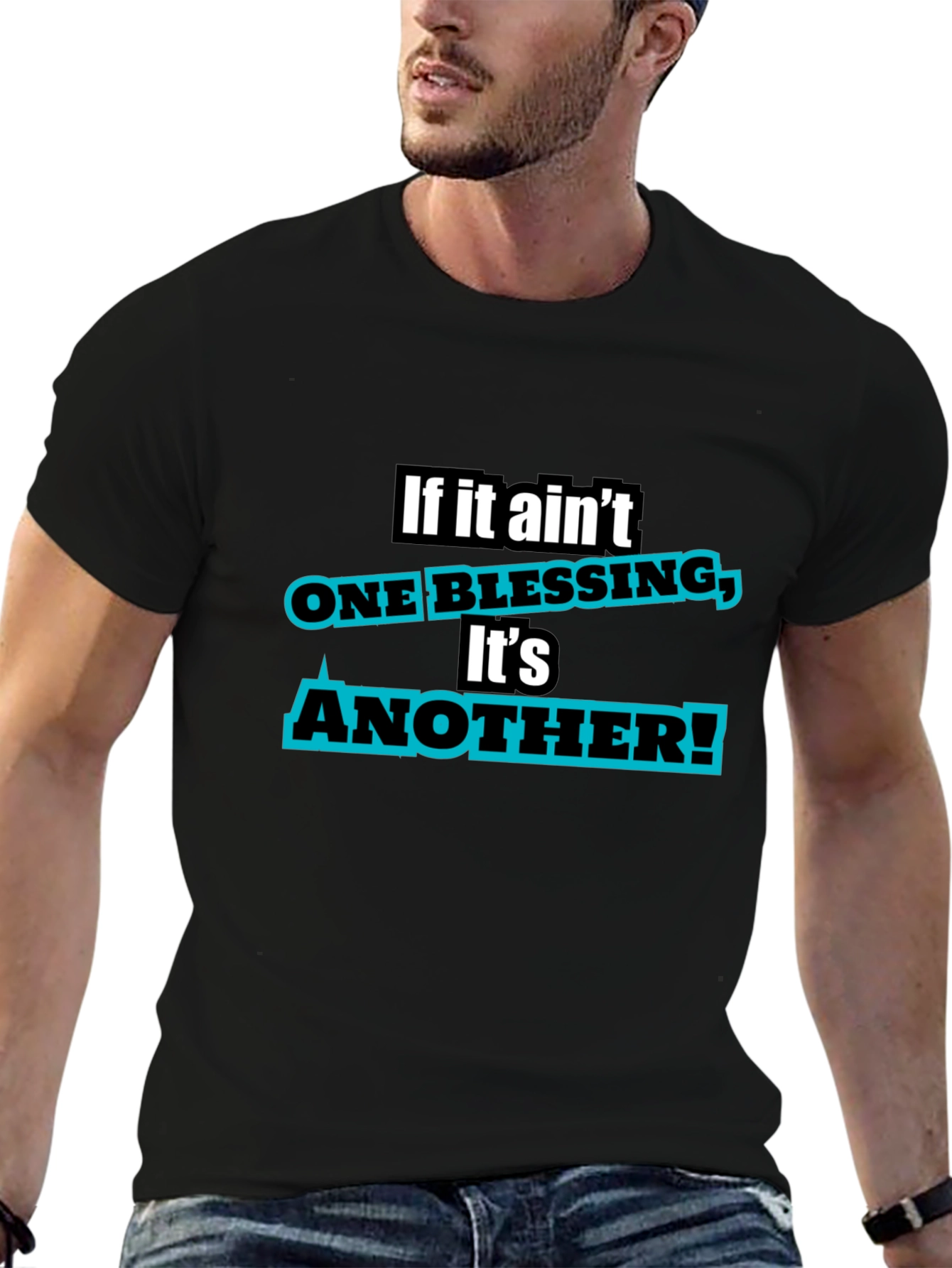 If It Aint One Blessing T-Shirt