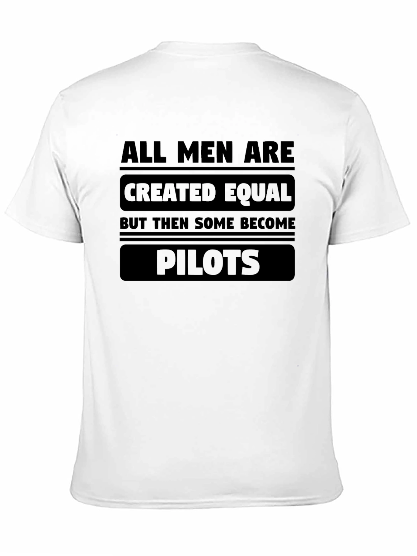 Pilot T-Shirt - All Men Are Created Equal Tee