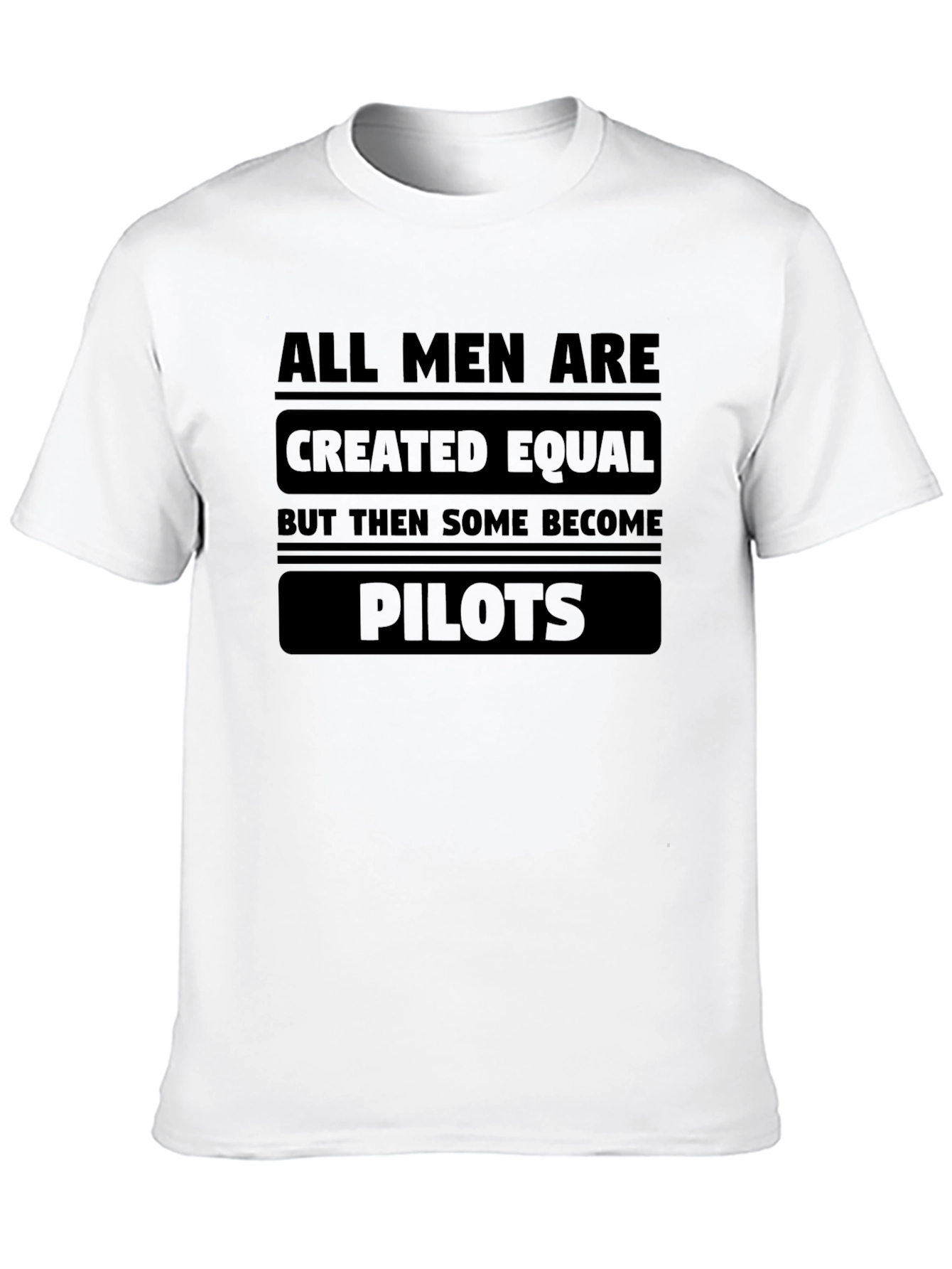 Pilot T-Shirt - All Men Are Created Equal Tee