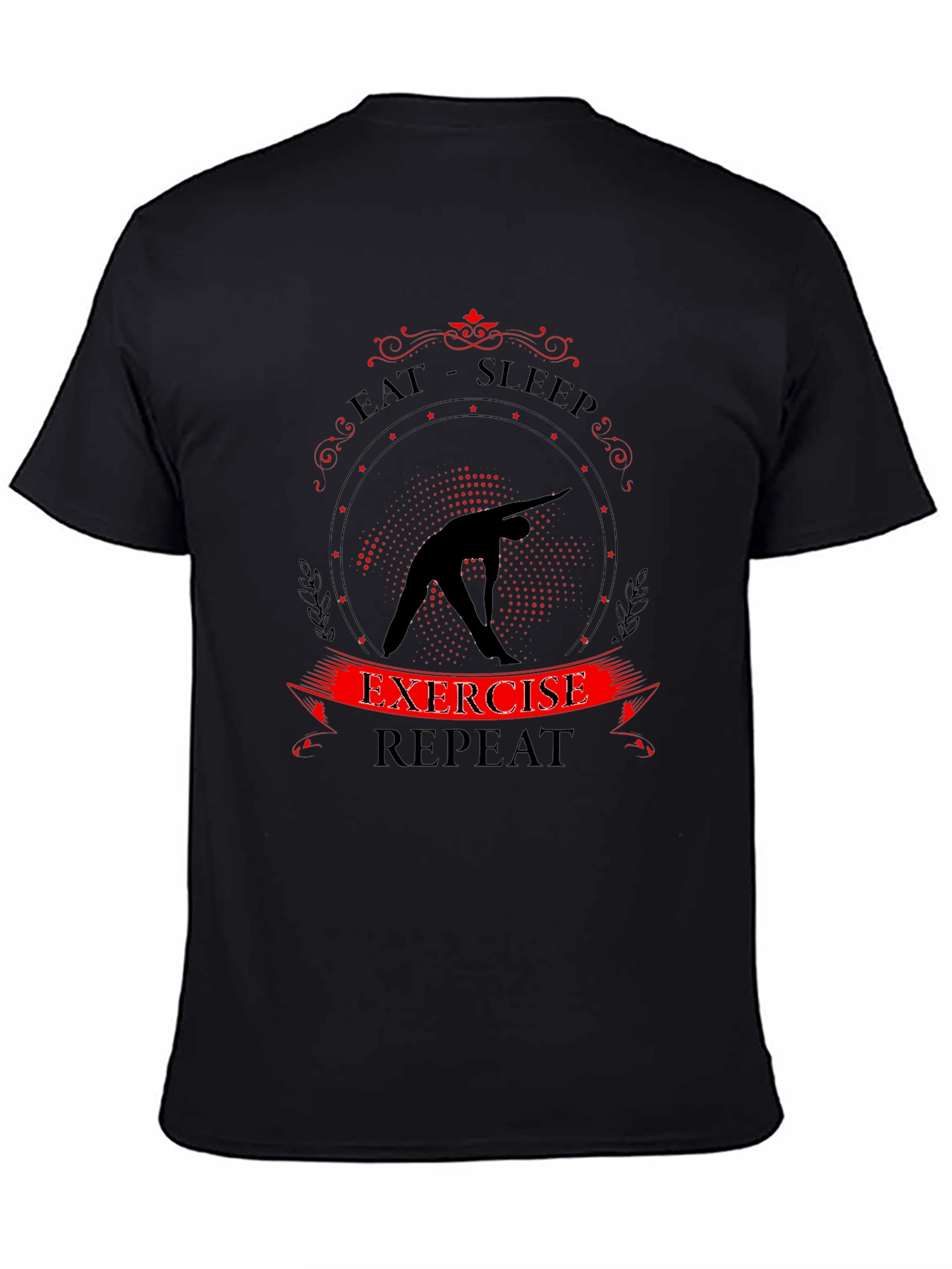Eat Sleep Exercise Repeat Graphic T-Shirt
