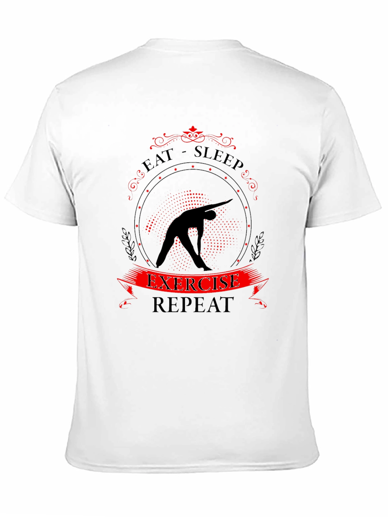 Eat Sleep Exercise Repeat Graphic T-Shirt