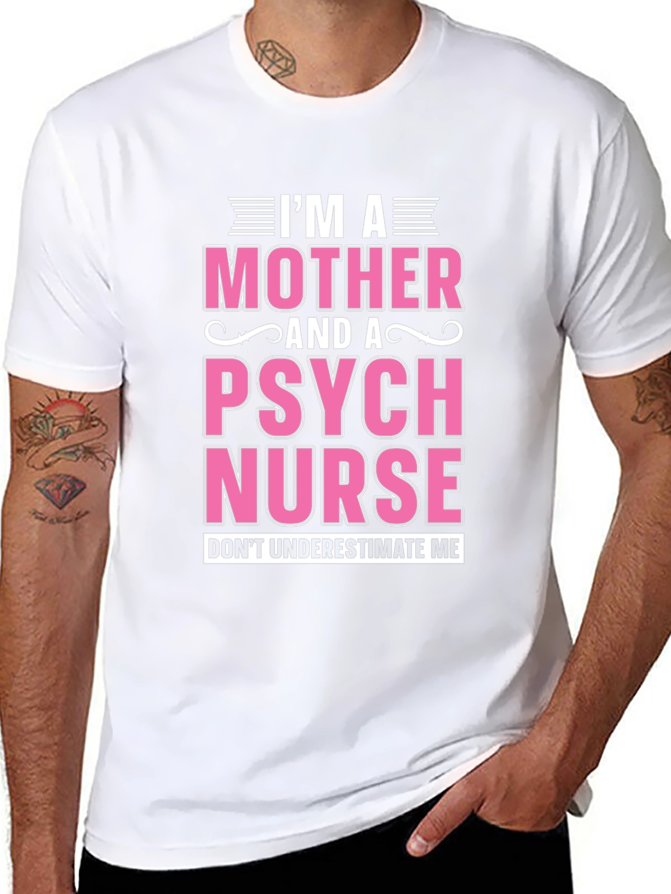 Im a Mother and a Psych Nurse T-Shirt