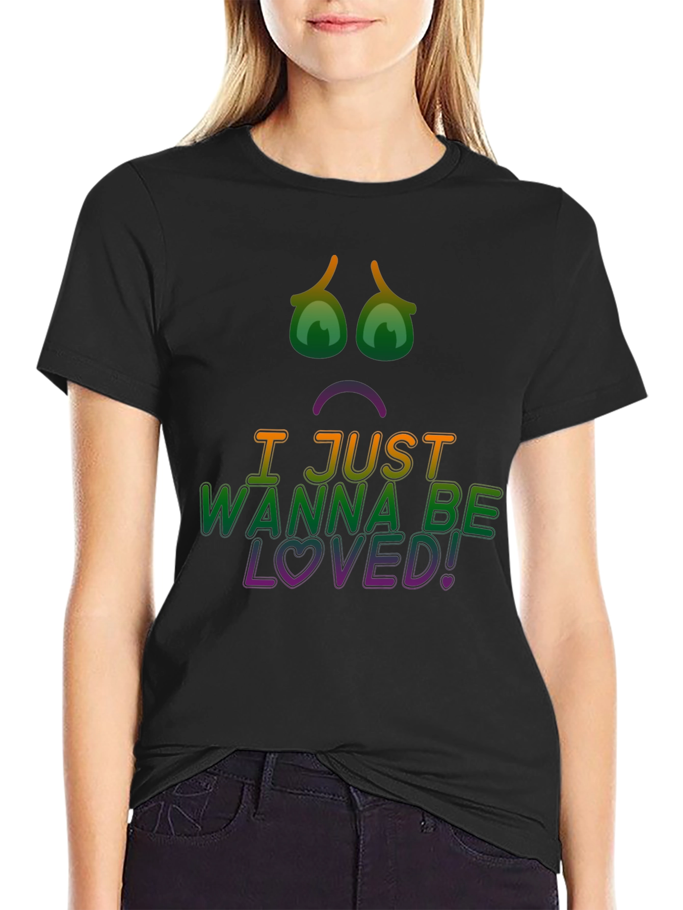 I Just Wanna Be Loved! Graphic Tee