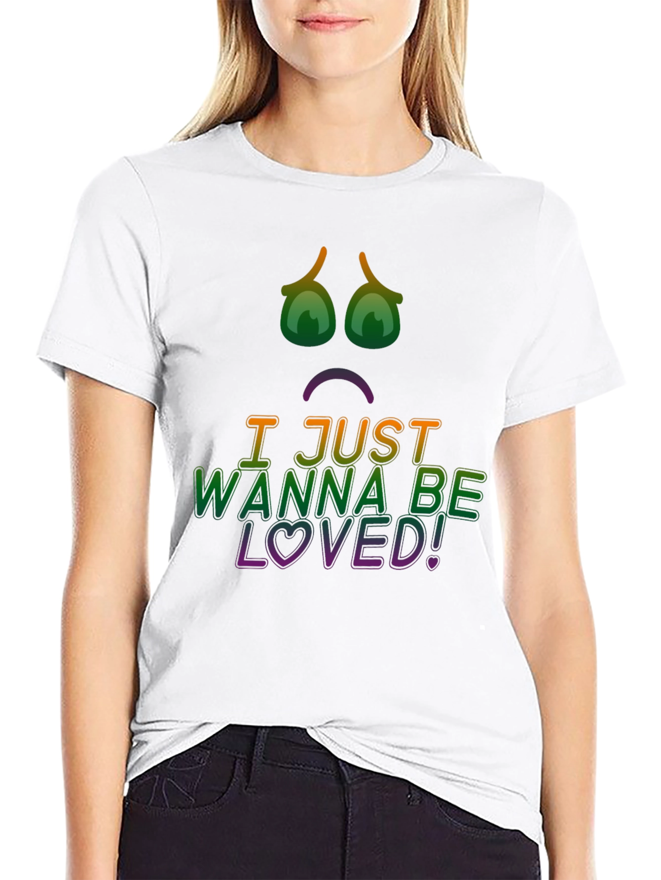 I Just Wanna Be Loved! Graphic Tee
