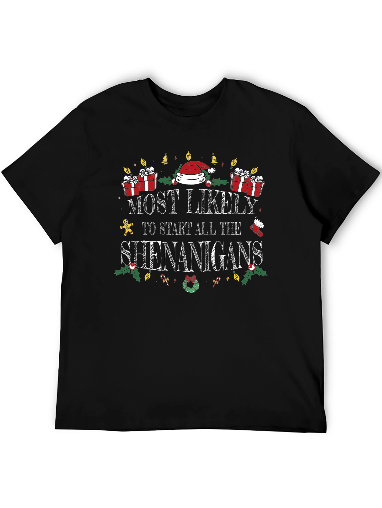 Most Likely to Start Shenanigans Christmas T-Shirt