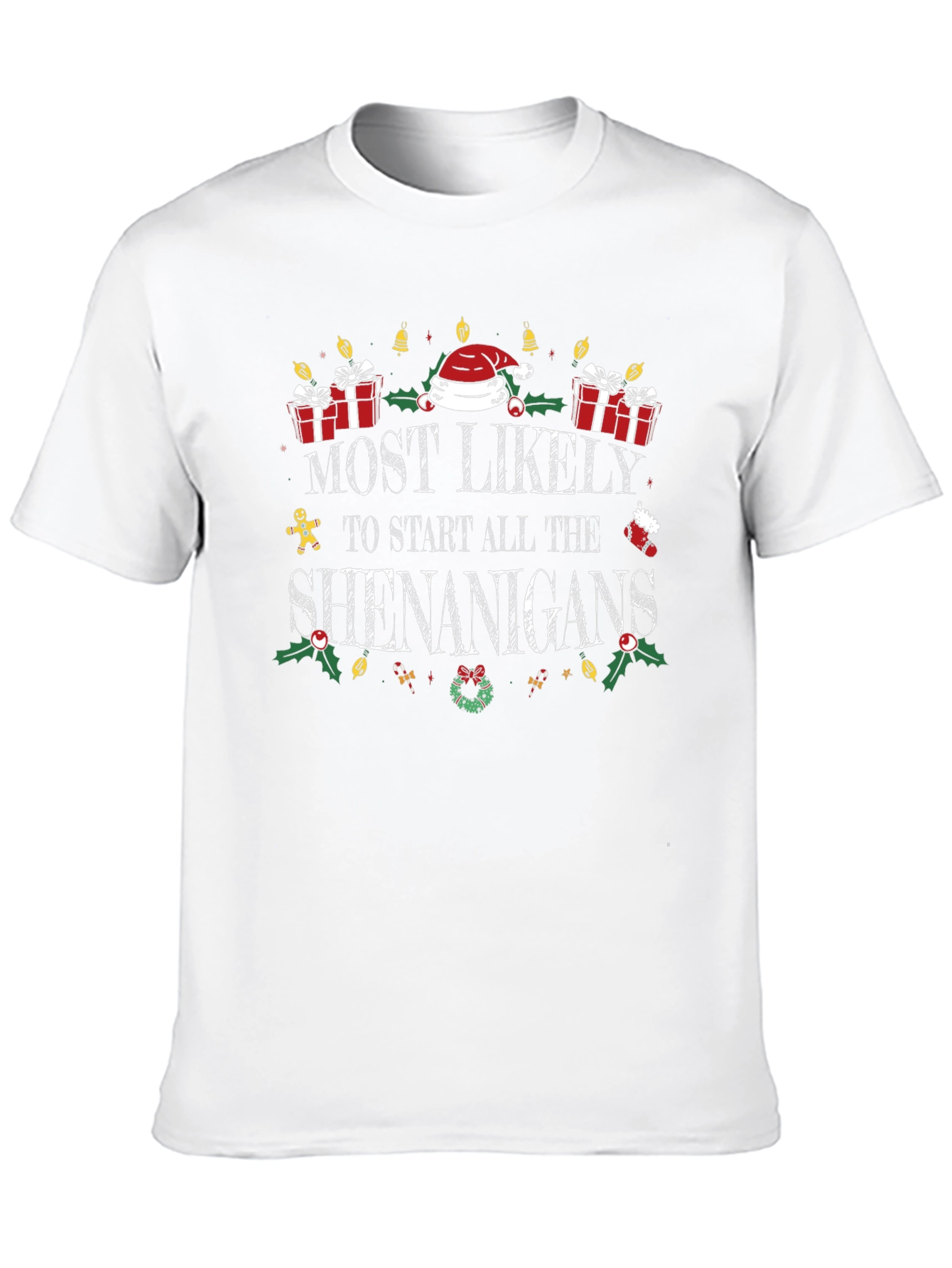 Most Likely to Start Shenanigans Christmas T-Shirt