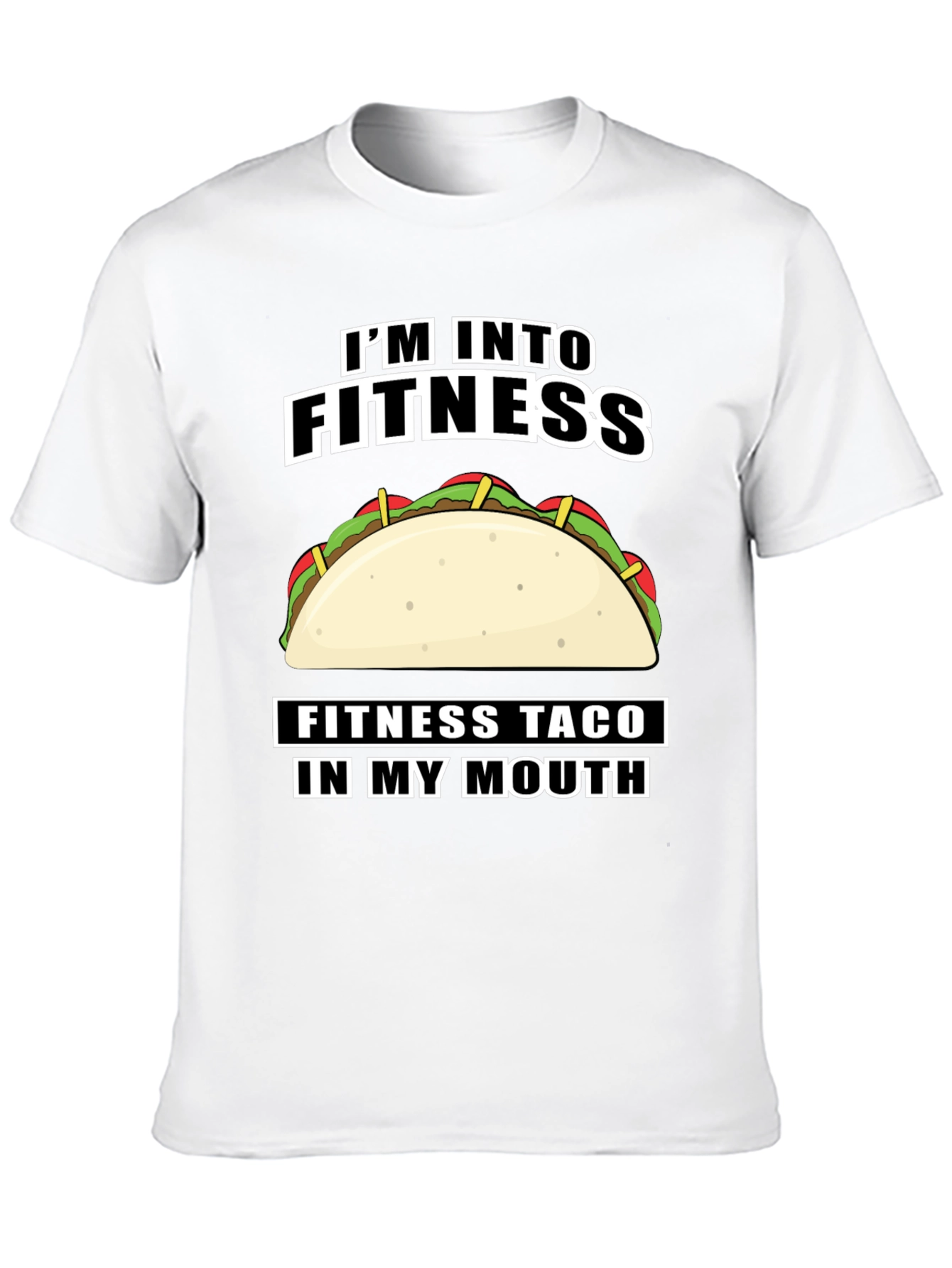 Fitness Taco T-Shirt - Im Into Fitness