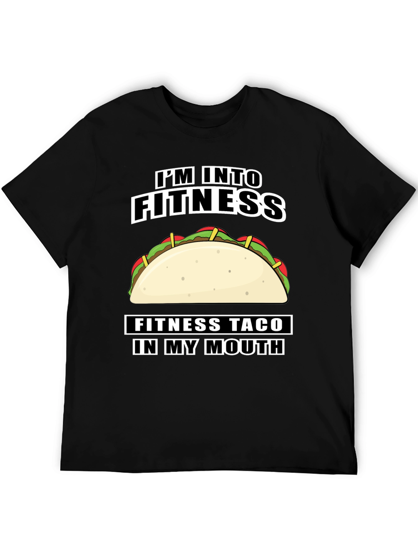 Fitness Taco T-Shirt - Im Into Fitness
