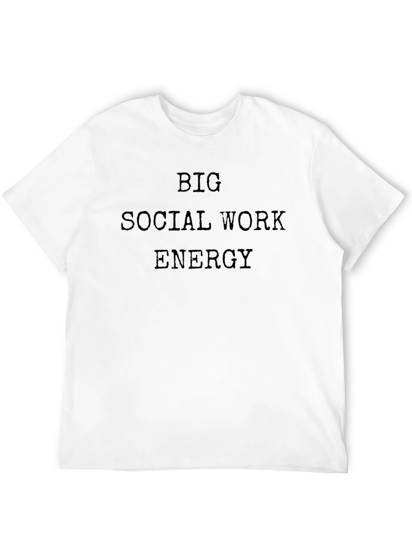Big Social Work Energy T-Shirt - Unisex