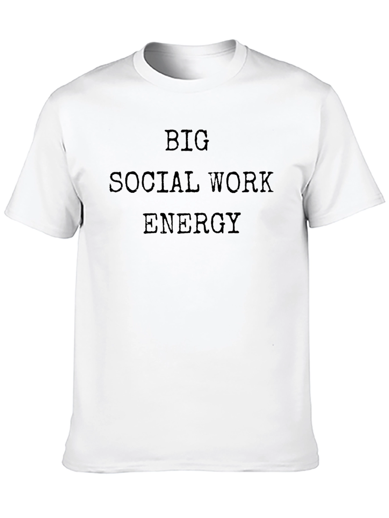 Big Social Work Energy T-Shirt - Unisex
