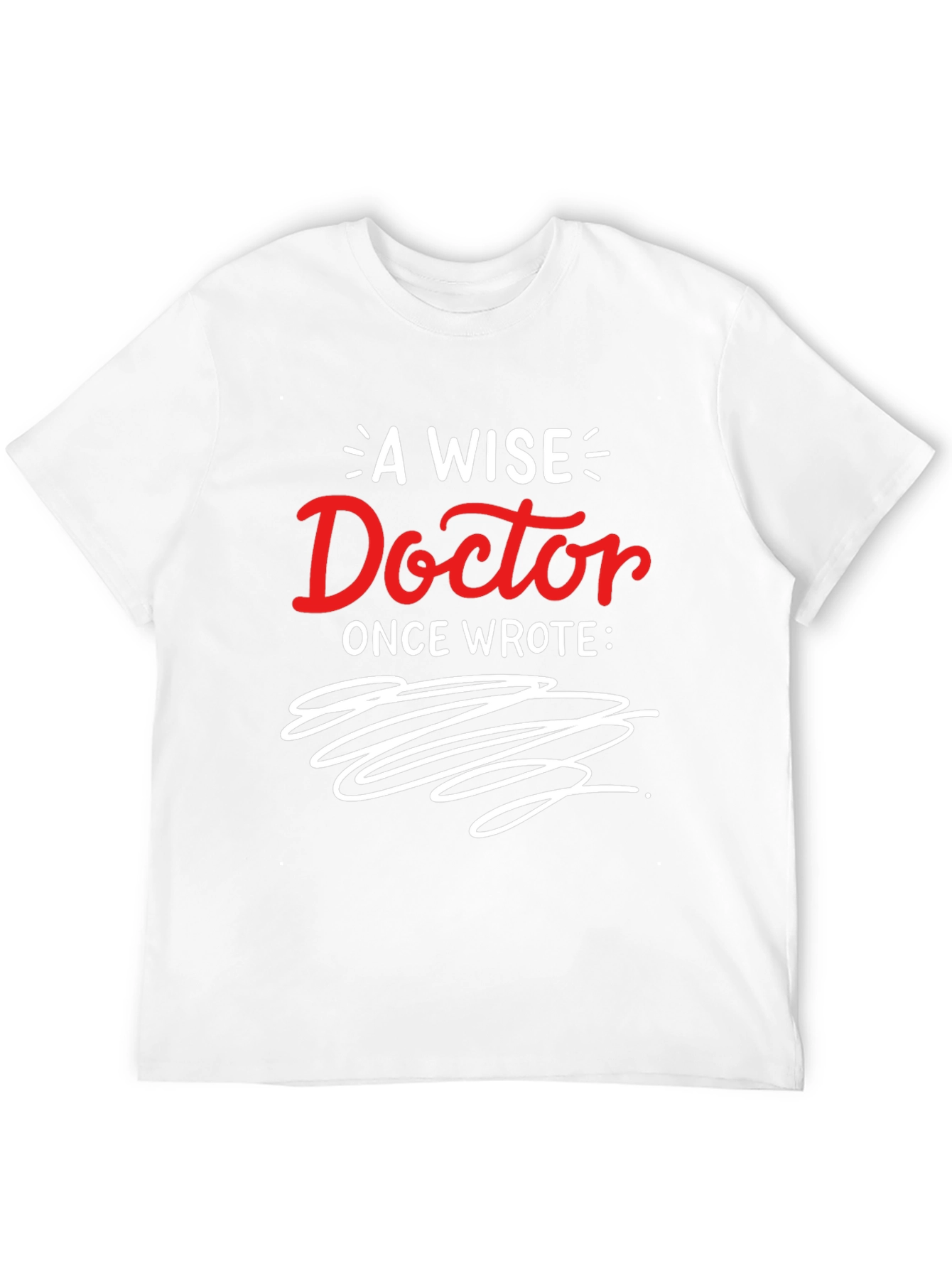 A Wise Doctor Graphic T-Shirt
