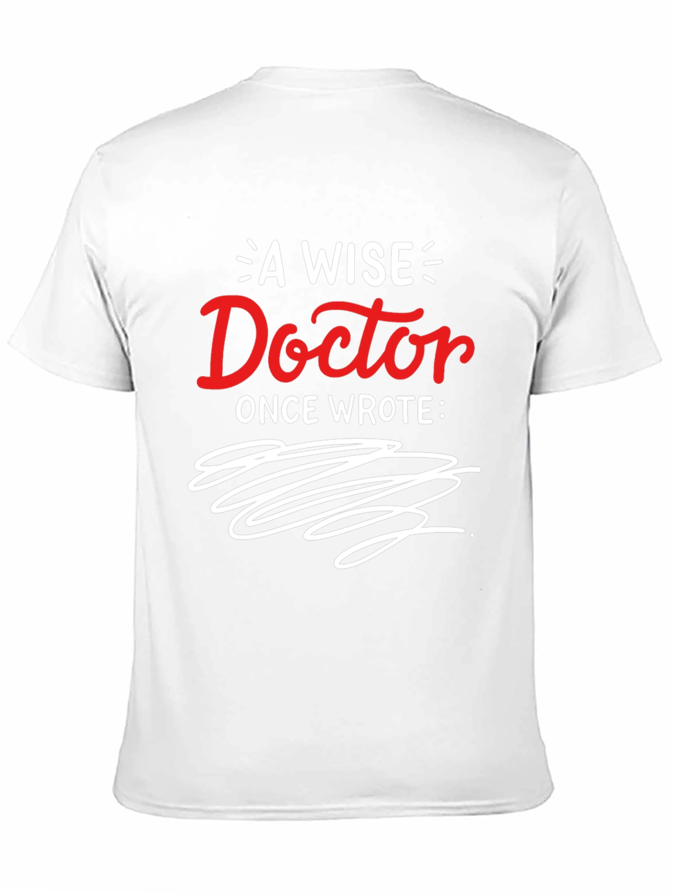 A Wise Doctor Graphic T-Shirt