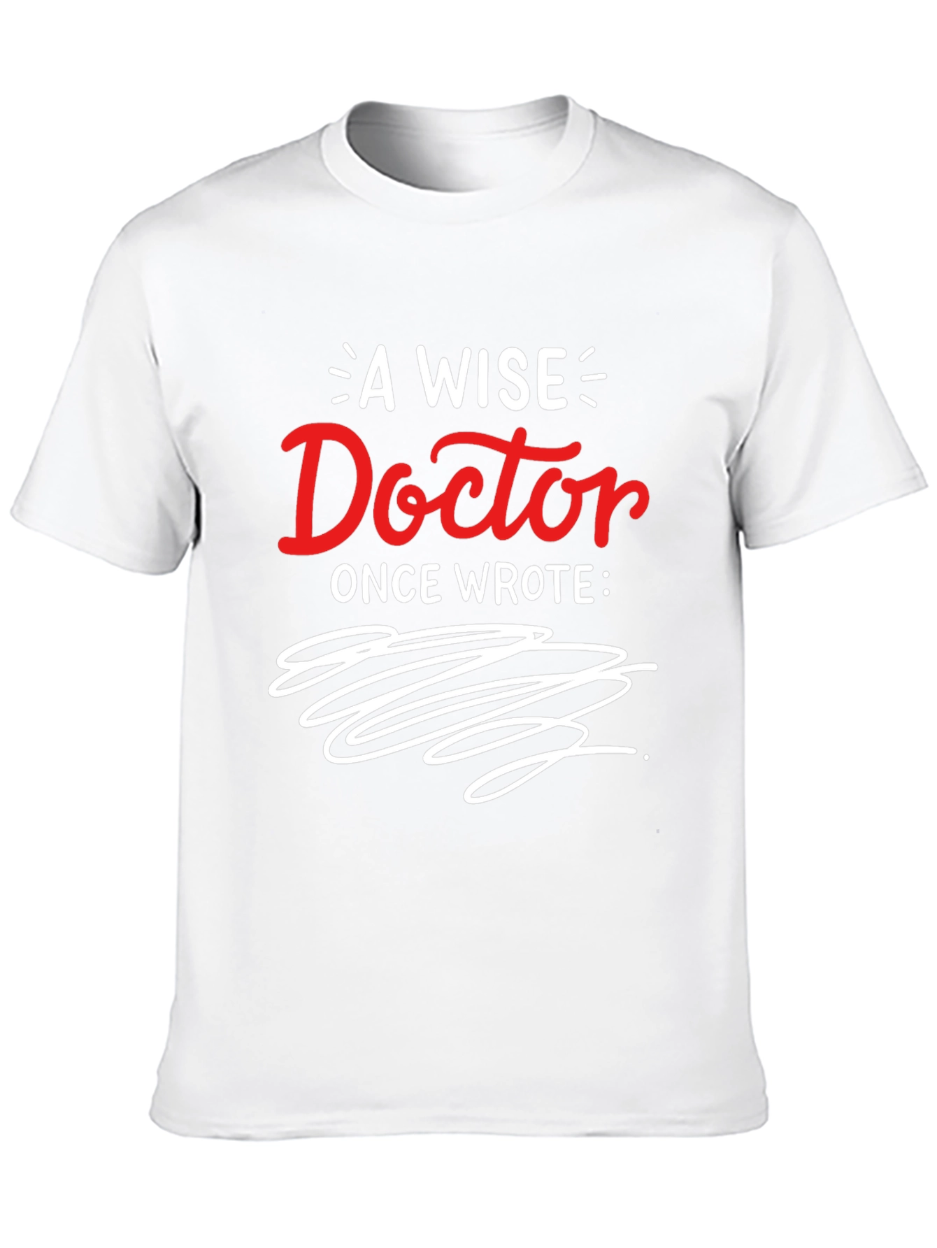 A Wise Doctor Graphic T-Shirt