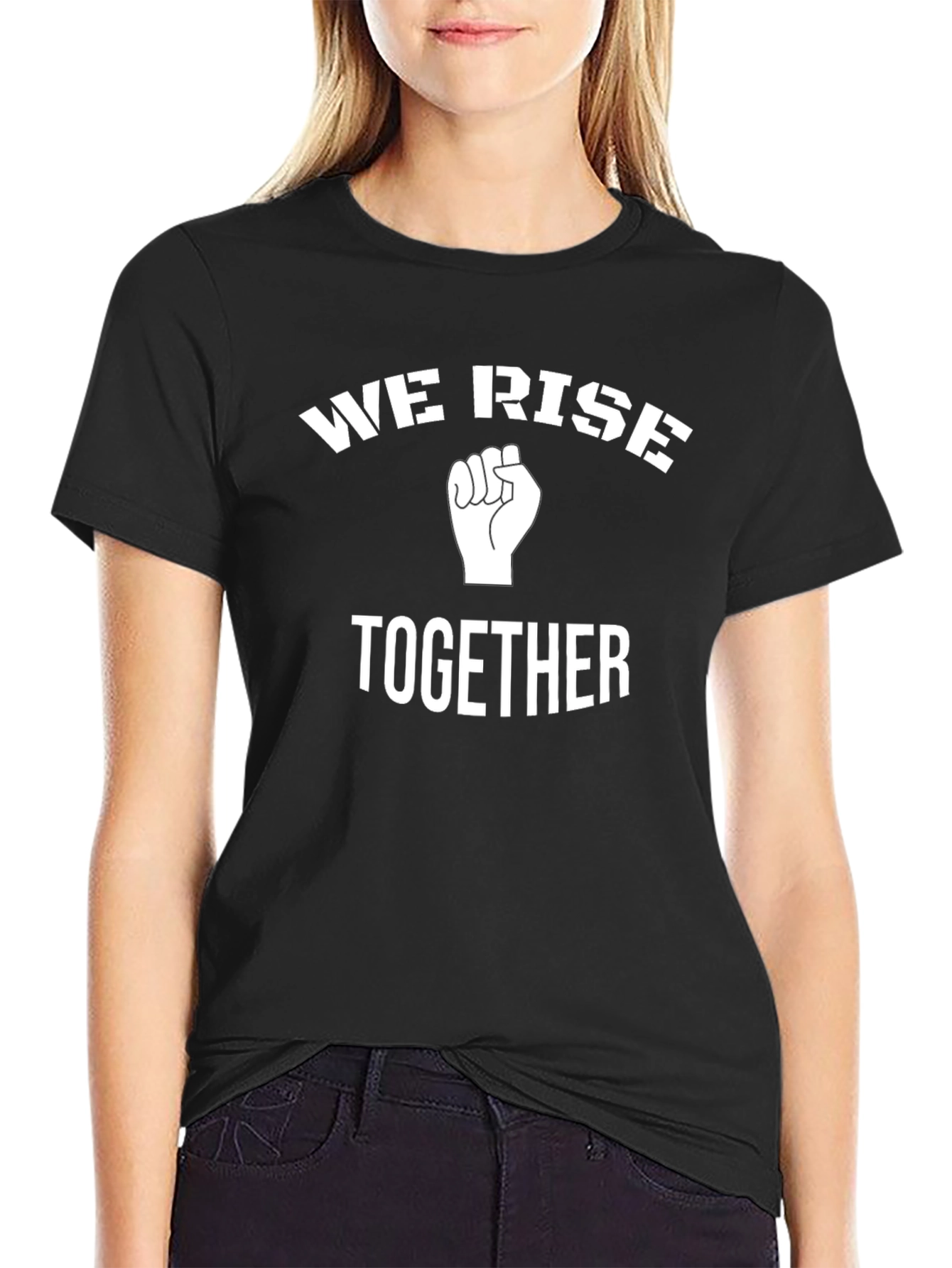 We Rise Together T-Shirt - Black Activist Tee