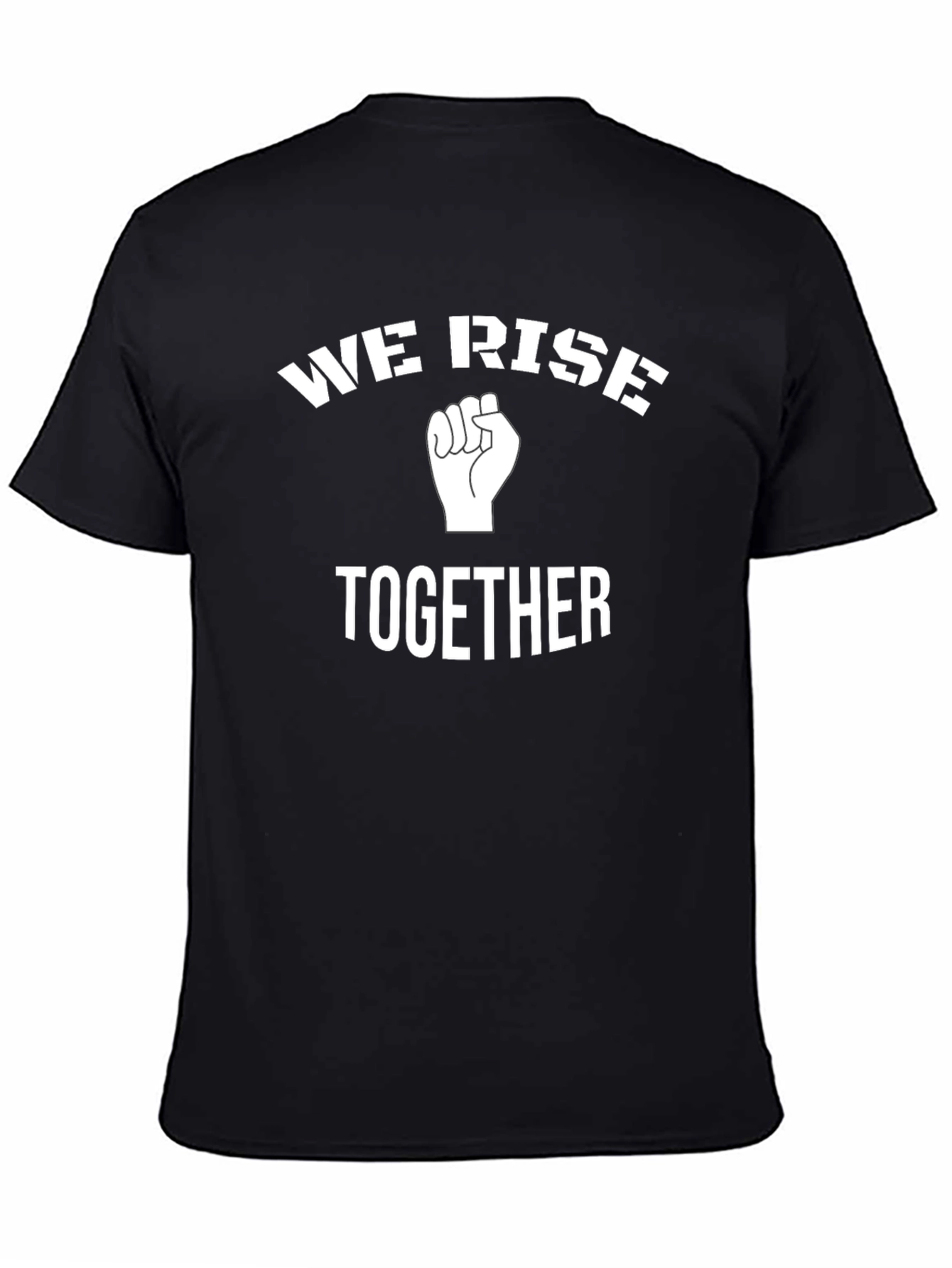 We Rise Together T-Shirt - Black Activist Tee