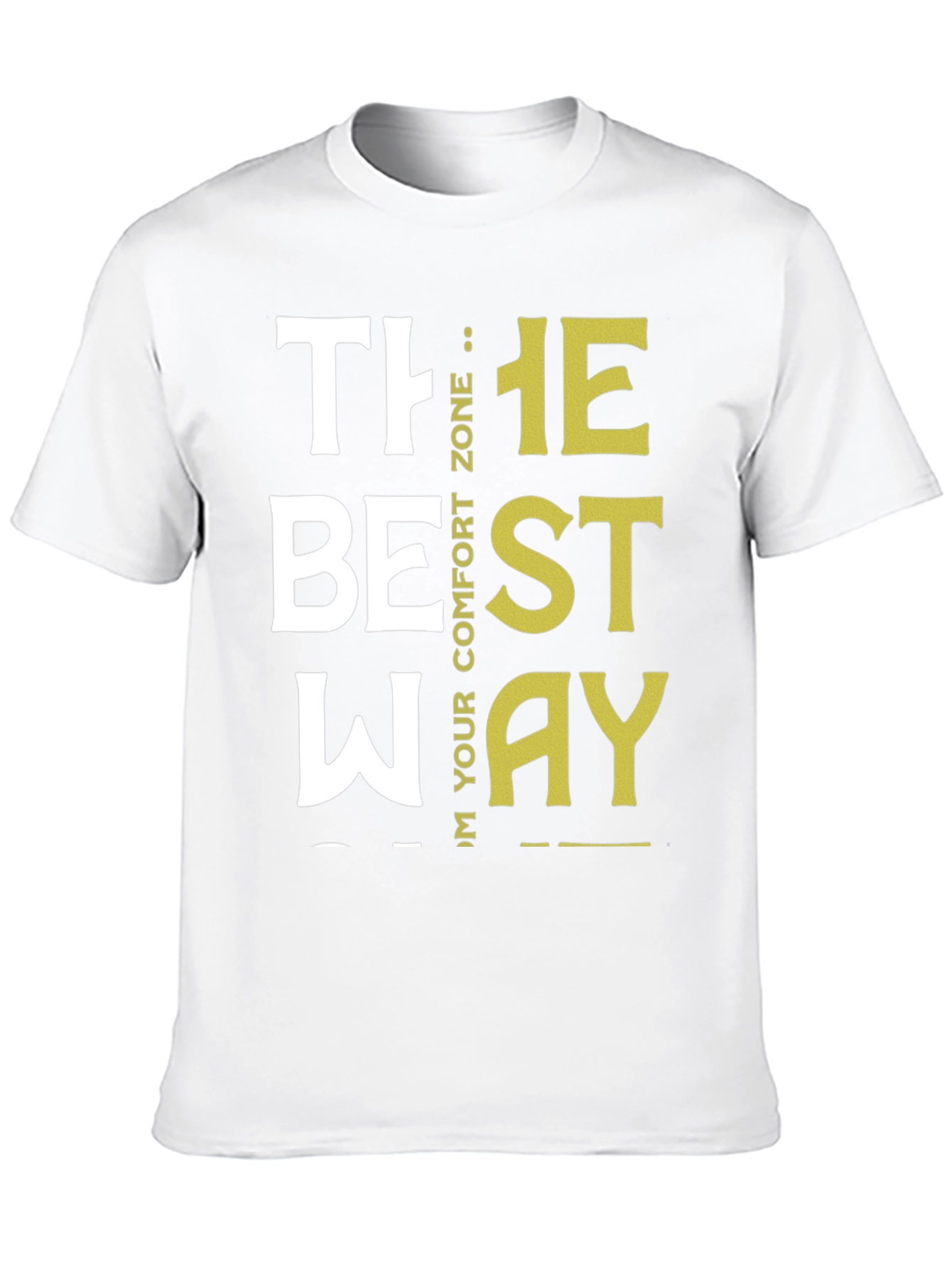 Motivational The Best Way Graphic Tee