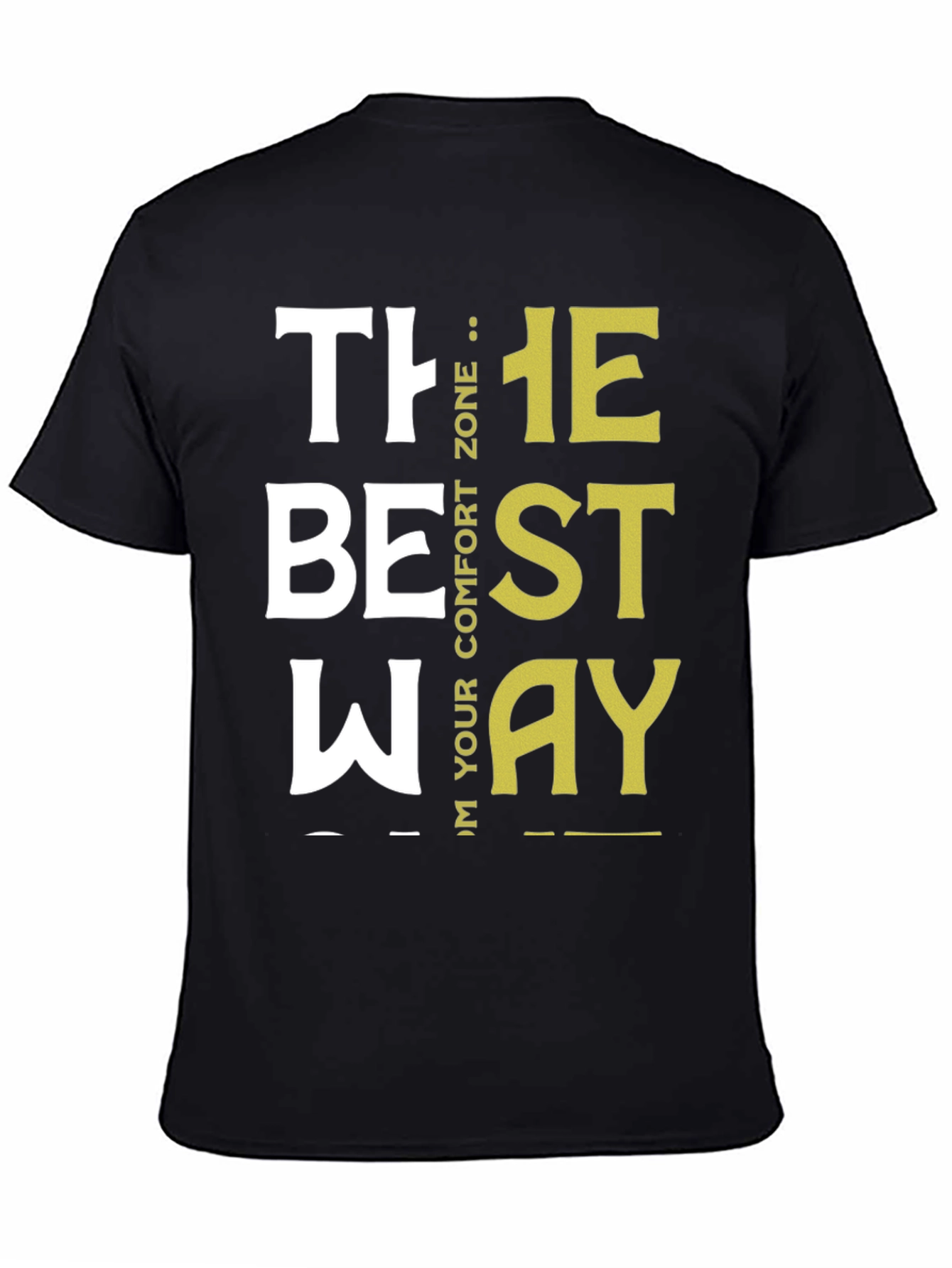 Motivational The Best Way Graphic Tee