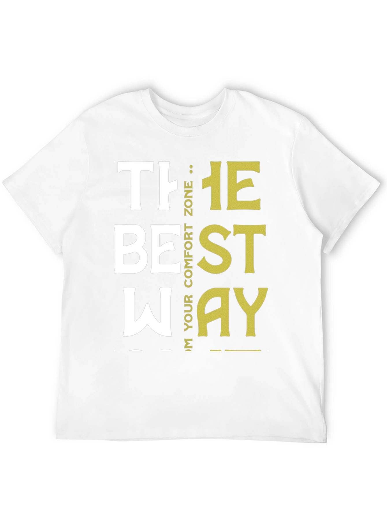 Motivational The Best Way Graphic Tee