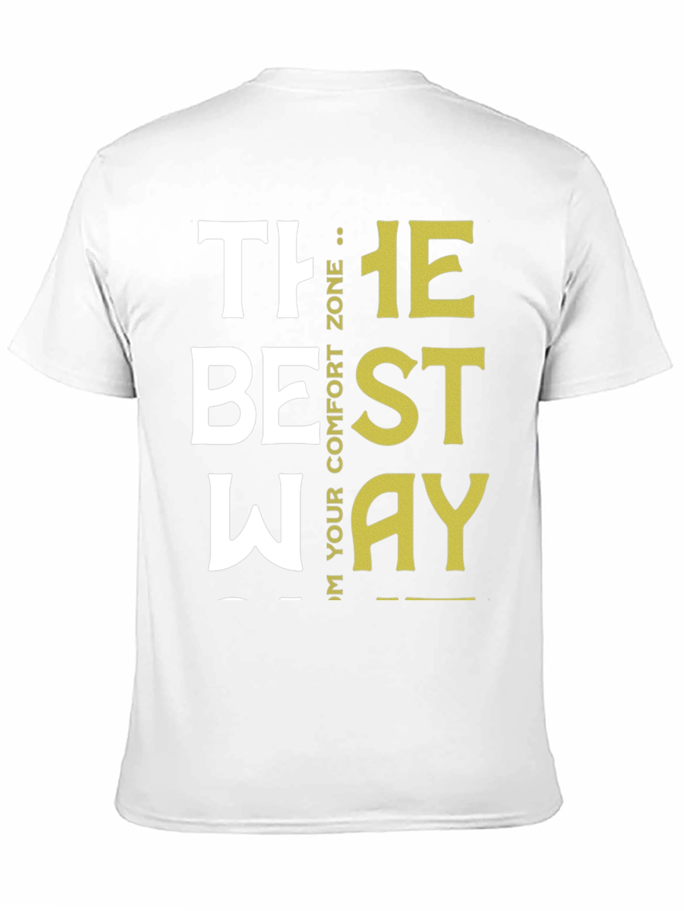 Motivational The Best Way Graphic Tee