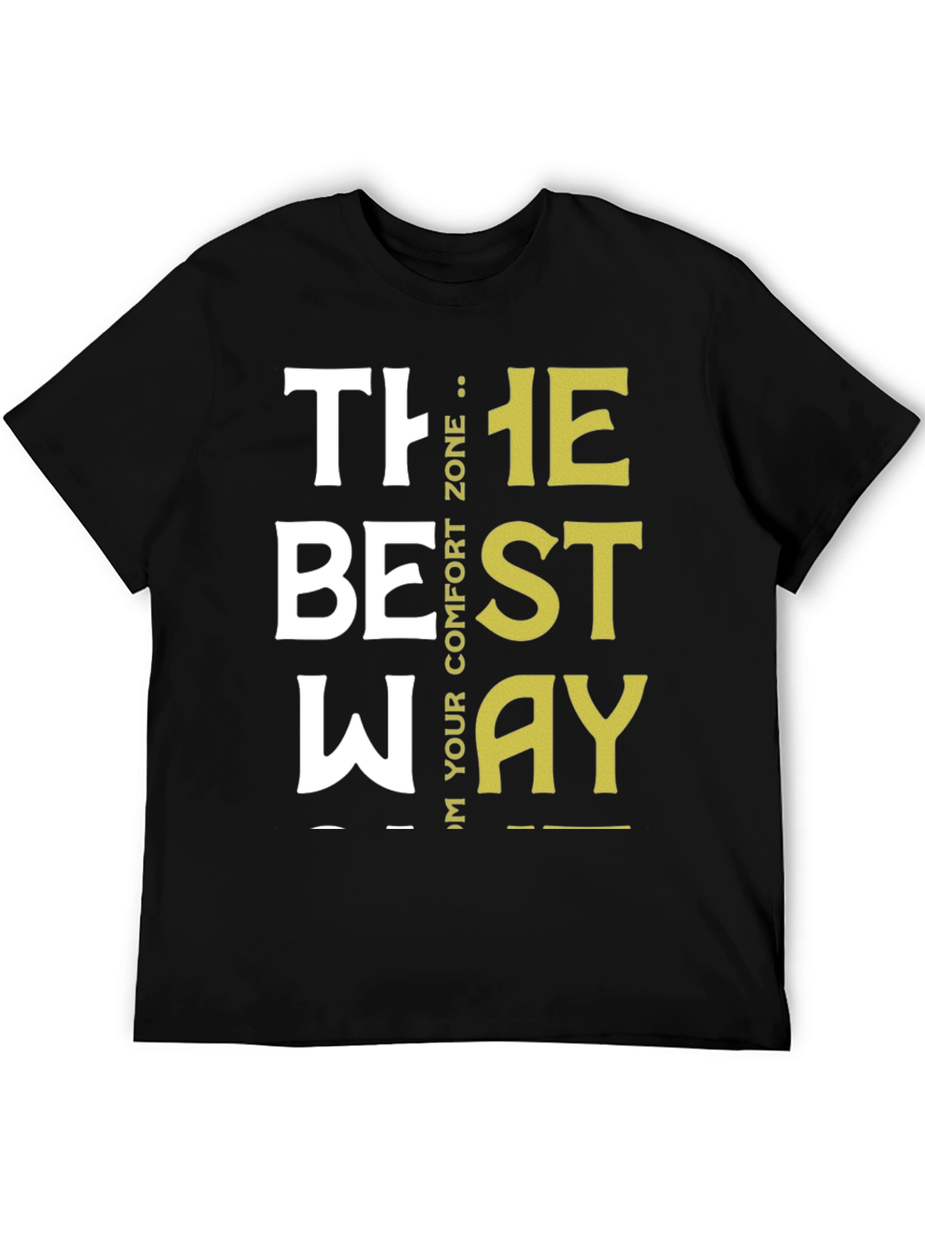 Motivational The Best Way Graphic Tee