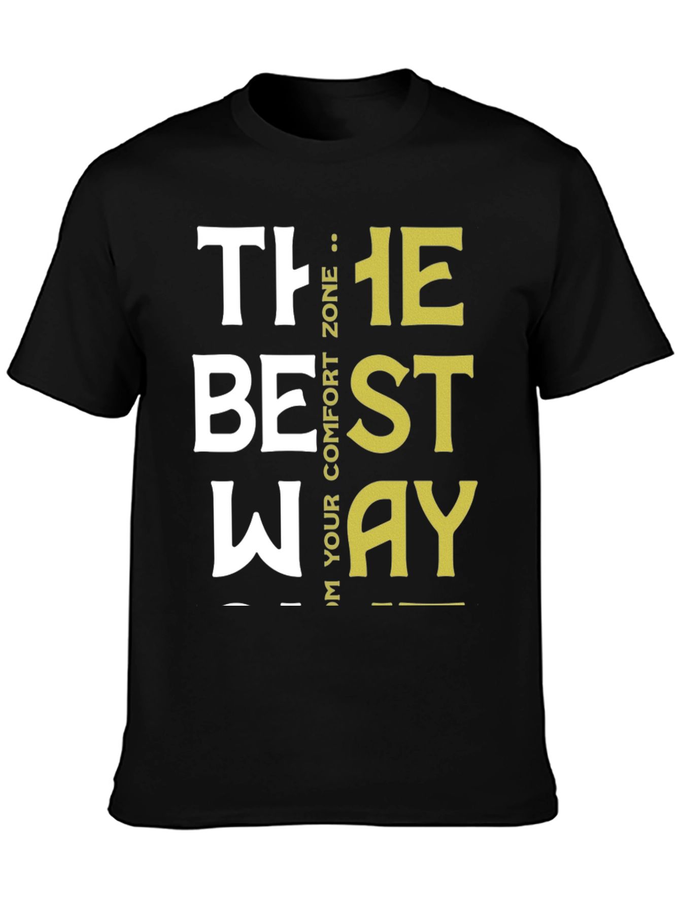 Motivational The Best Way Graphic Tee