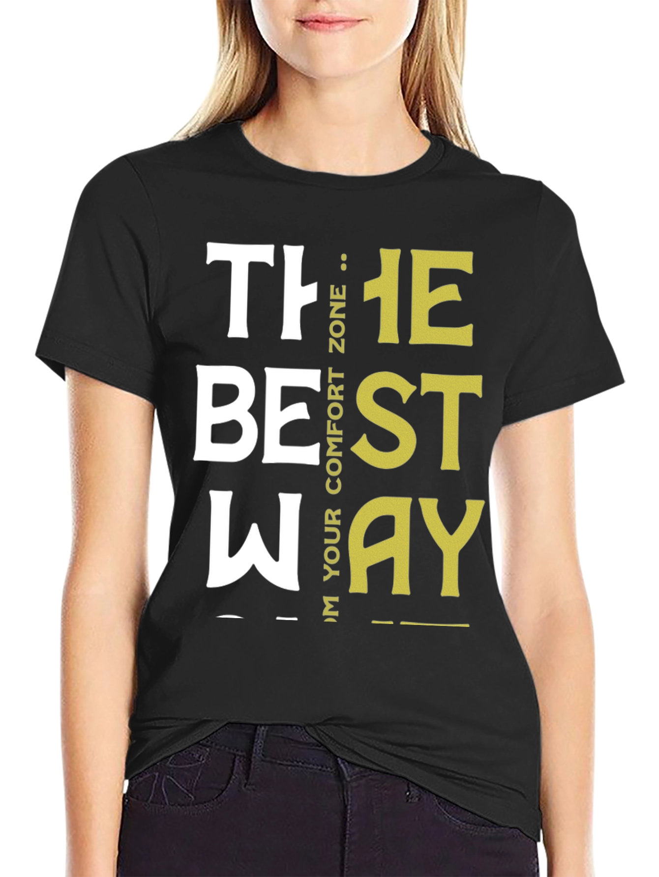 Motivational The Best Way Graphic Tee