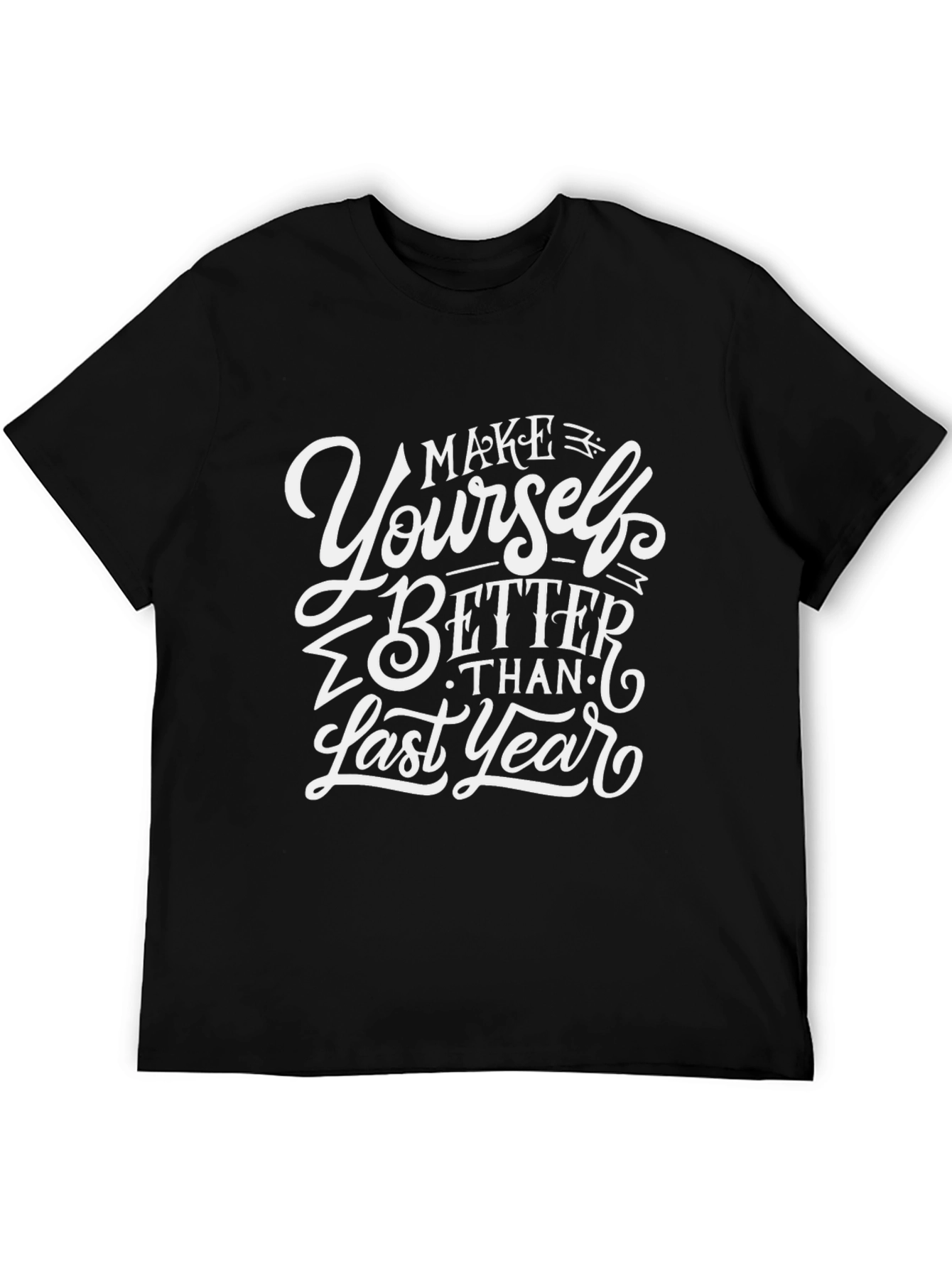 Make Yourself Better T-Shirt