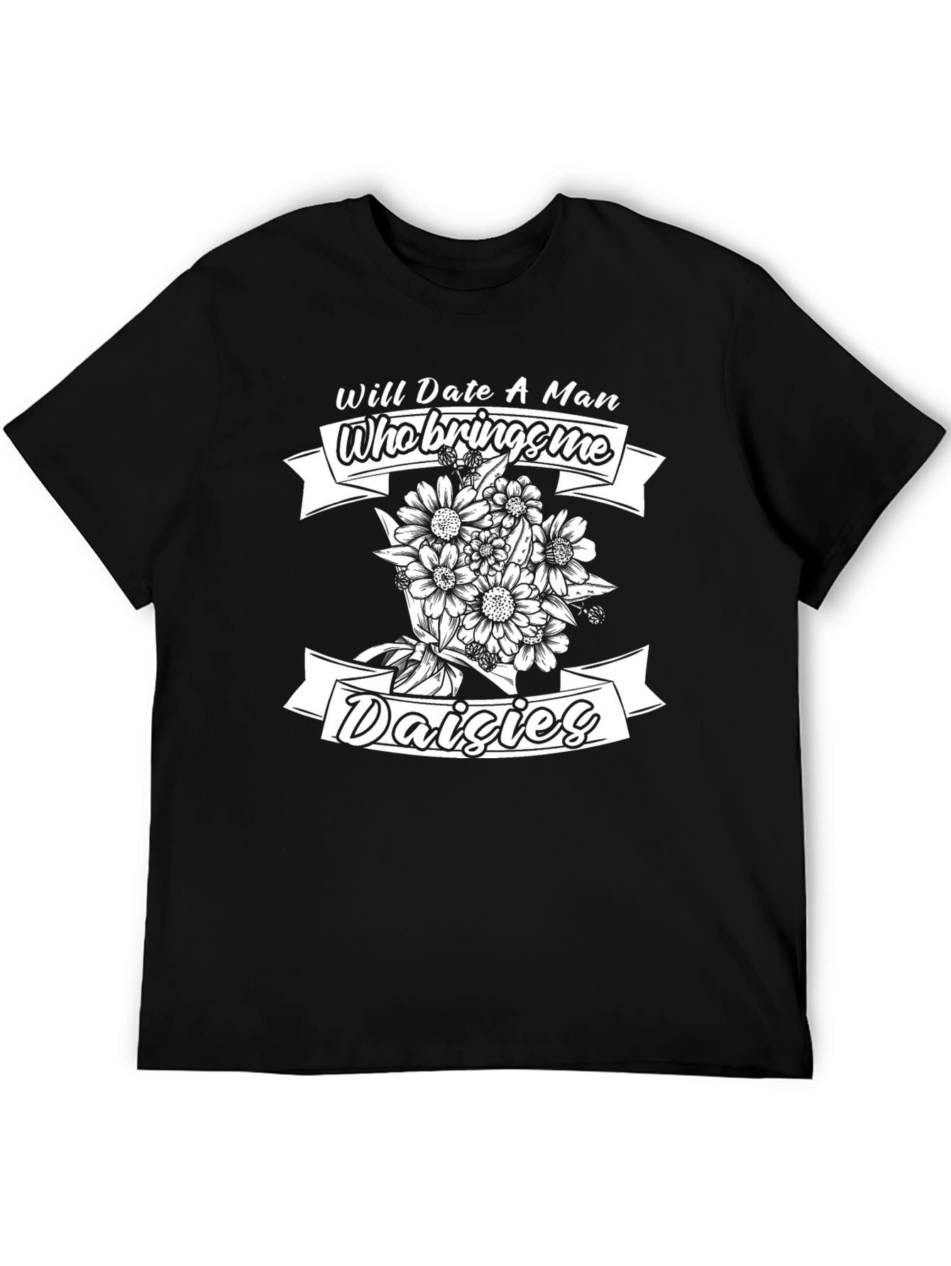 Will Date for Daisies T-Shirt