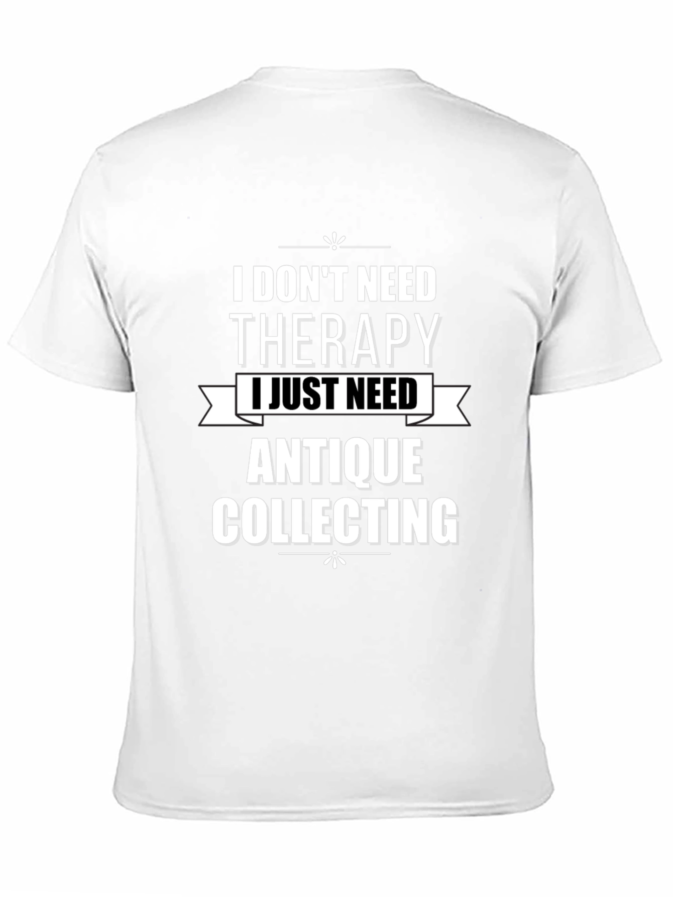 Antique Collecting Therapy T-Shirt