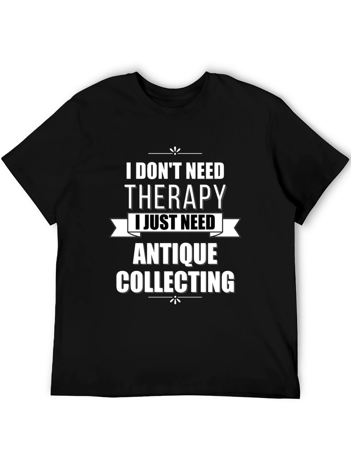 Antique Collecting Therapy T-Shirt