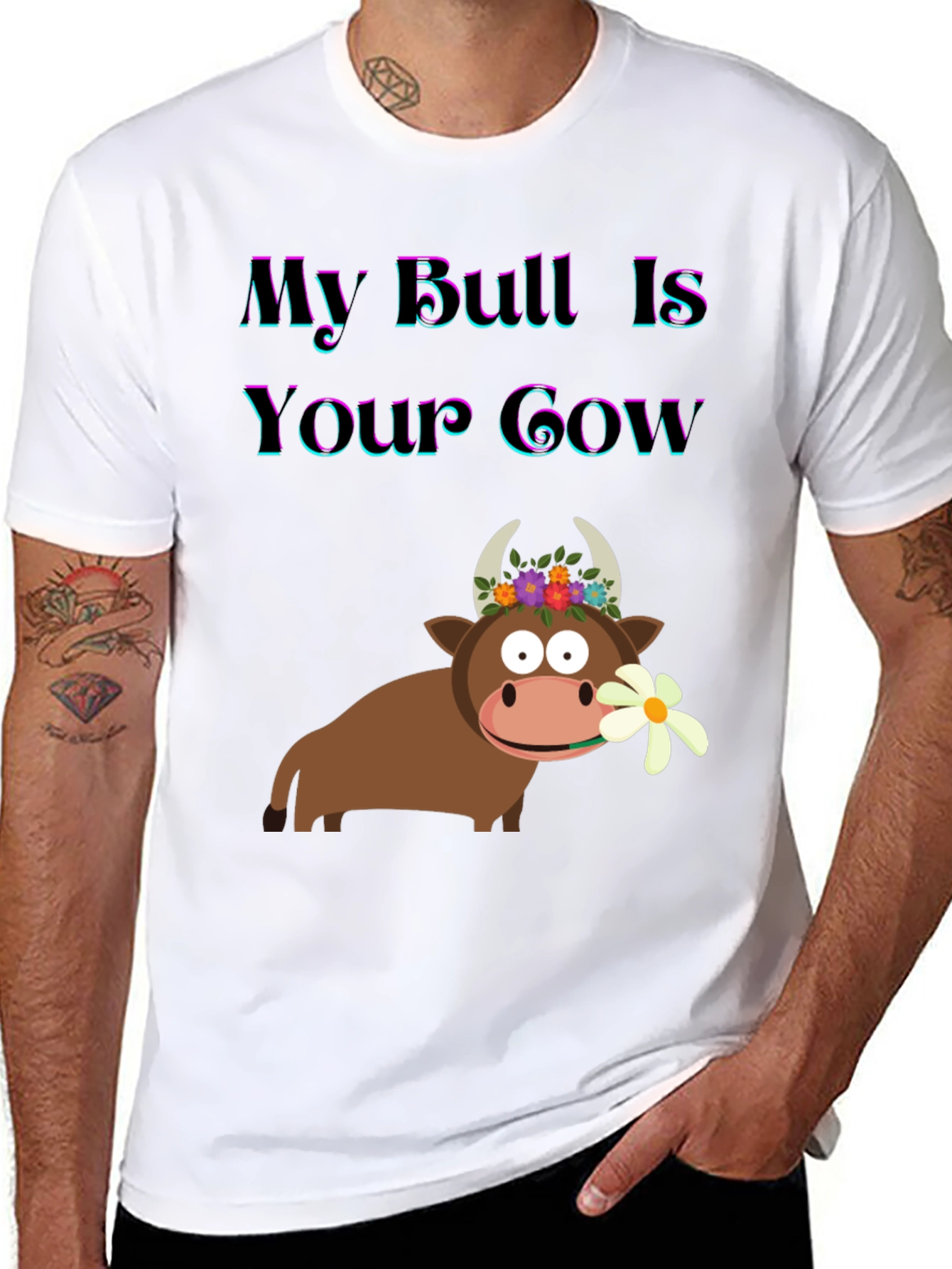 Funny My Bull Is Your Cow Graphic T-Shirt