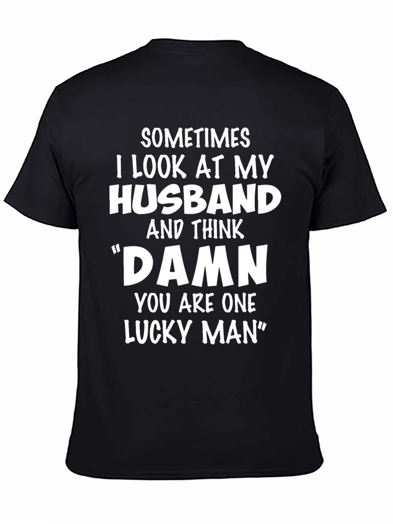 Husband Lucky Man Graphic T-Shirt