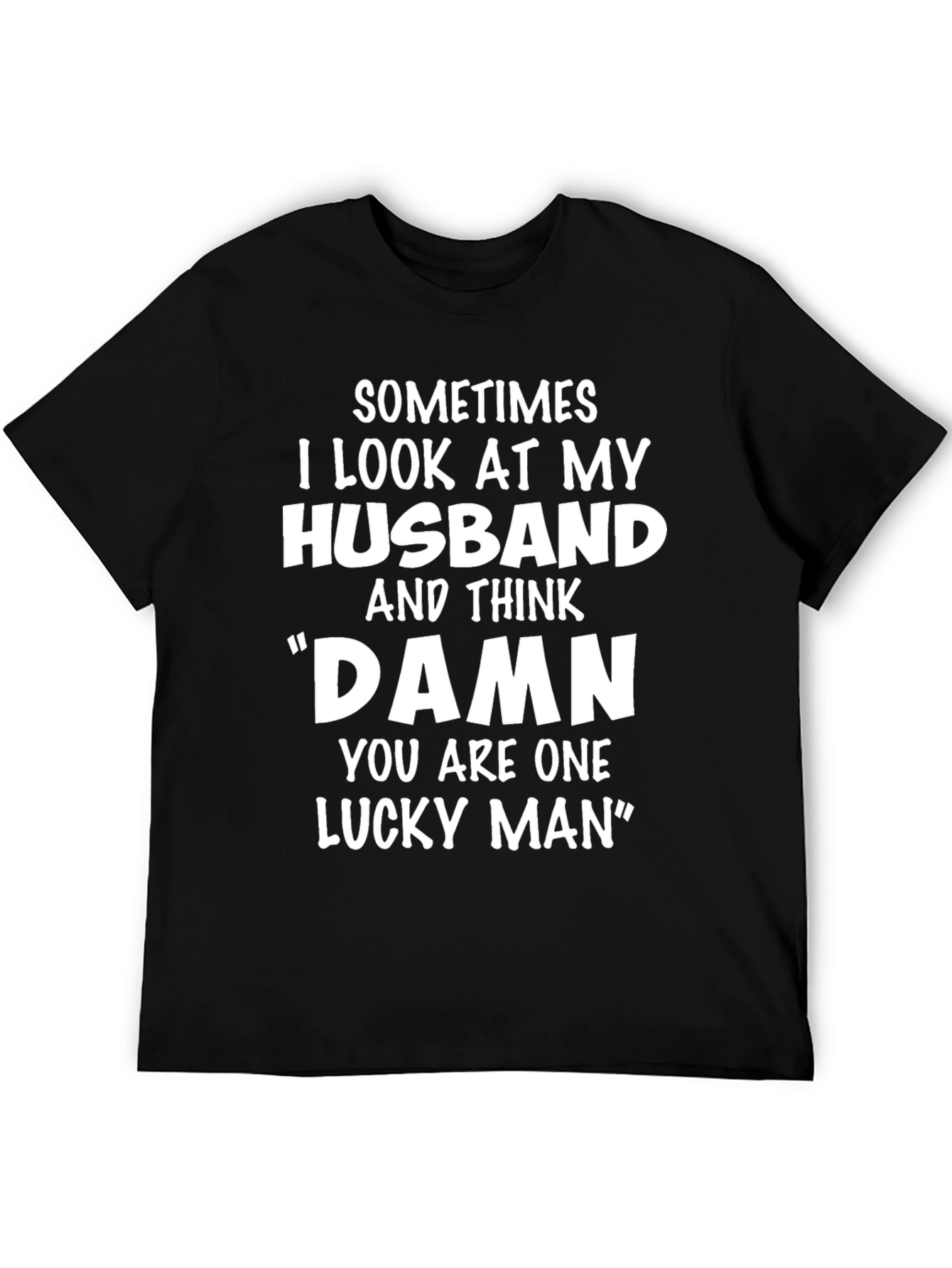 Husband Lucky Man Graphic T-Shirt