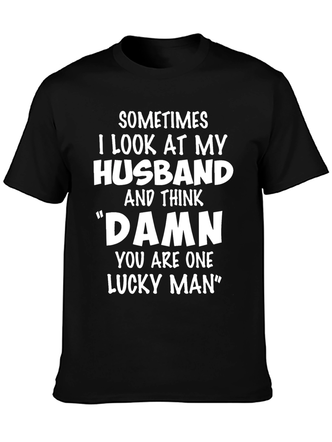Husband Lucky Man Graphic T-Shirt