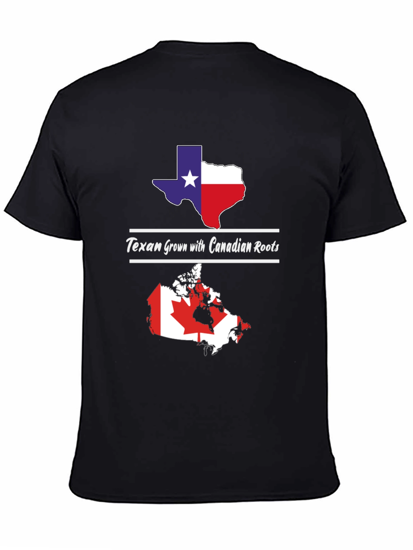 Texan Grown with Canadian Roots T-Shirt