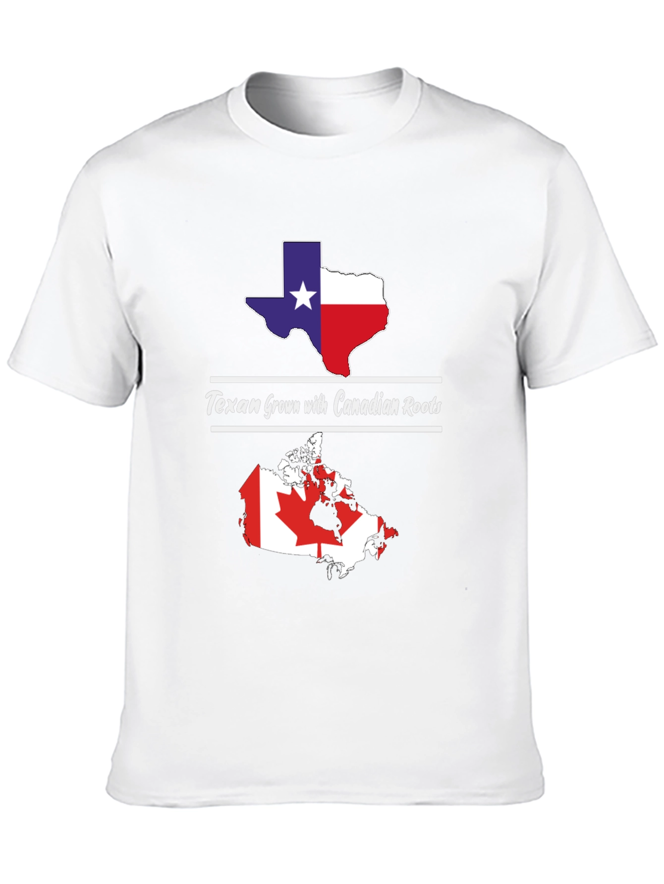 Texan Grown with Canadian Roots T-Shirt
