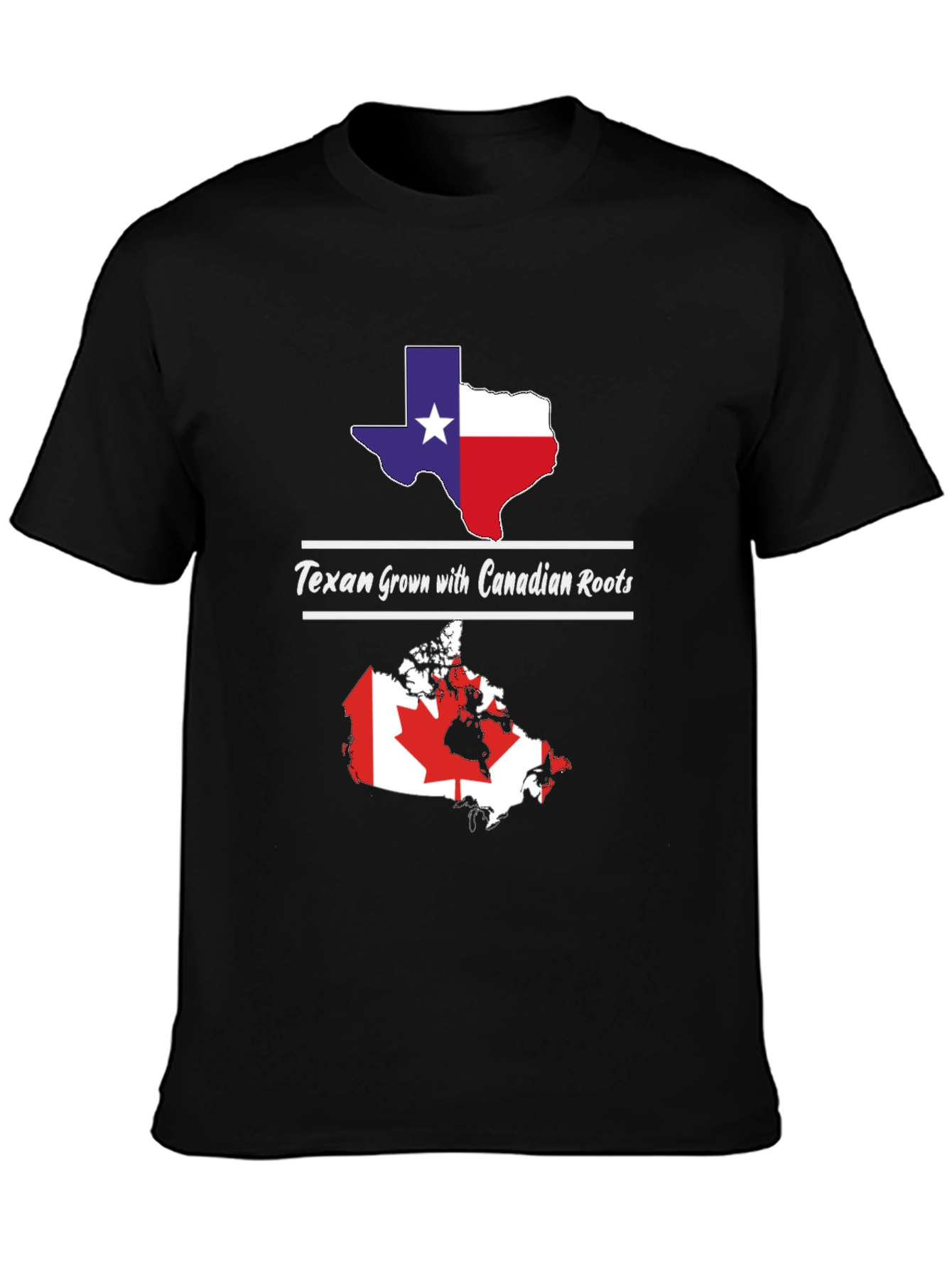 Texan Grown with Canadian Roots T-Shirt