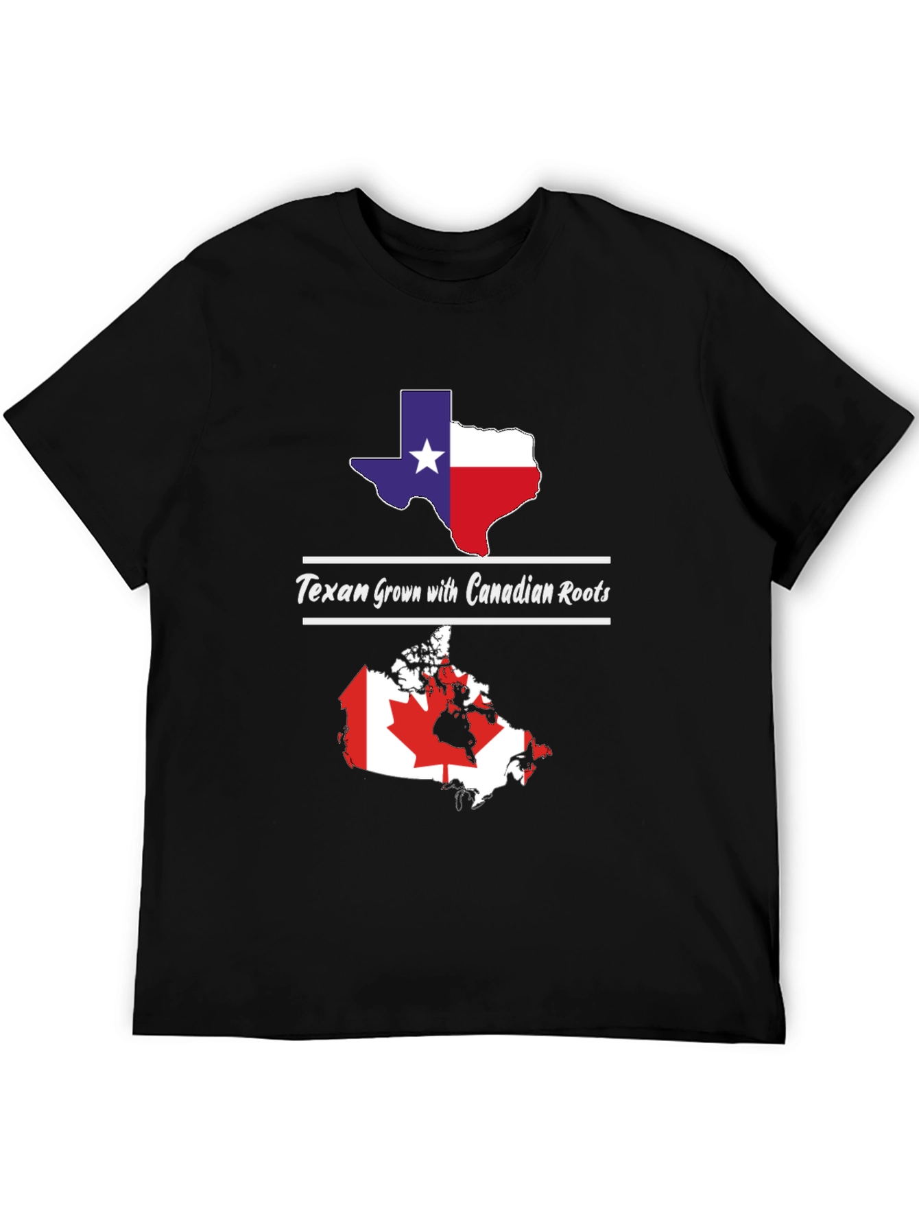 Texan Grown with Canadian Roots T-Shirt